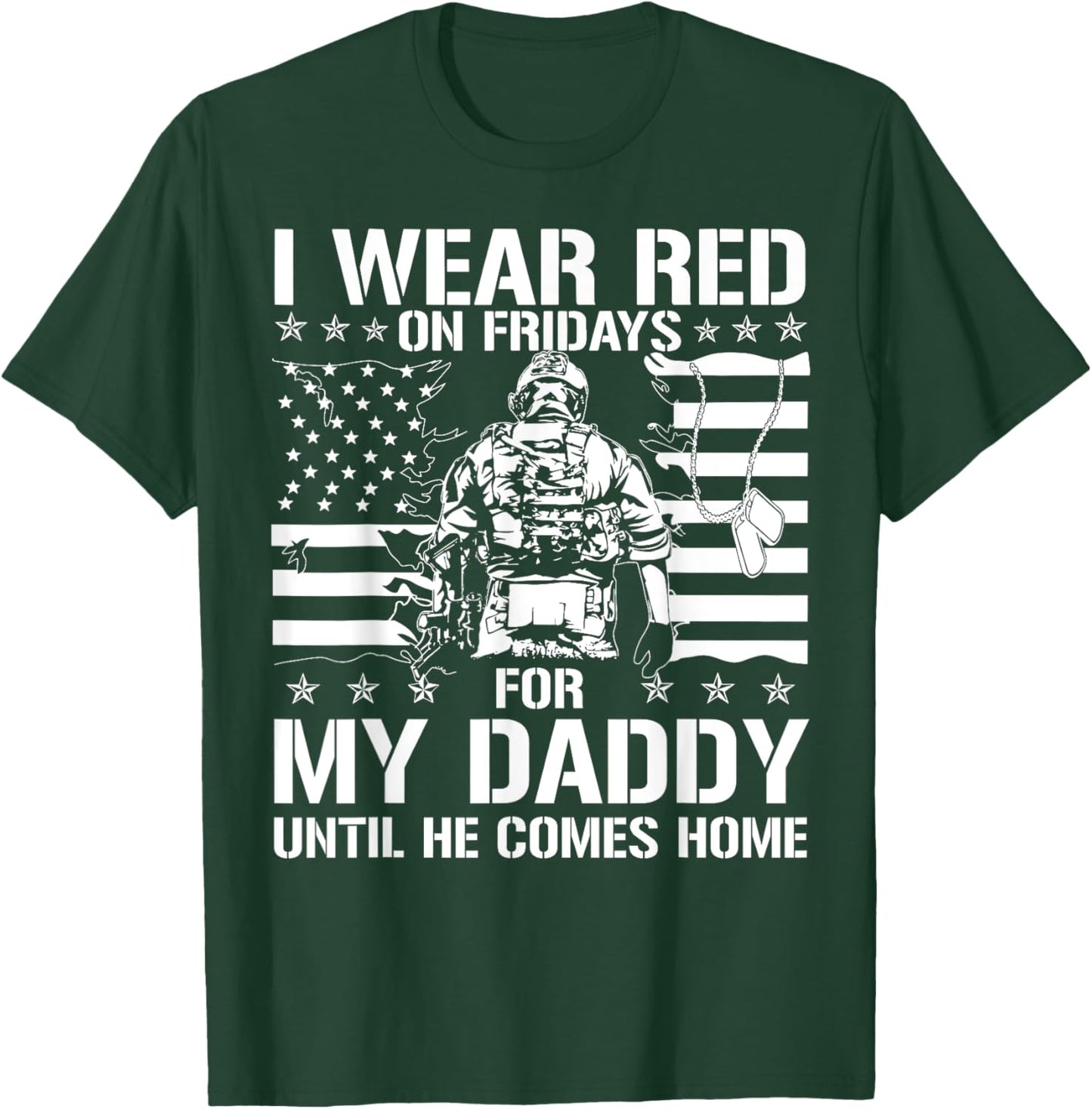 I Wear Red On Fridays For My Daddy Until He Comes Home T-Shirt - T-Shirt | Forest