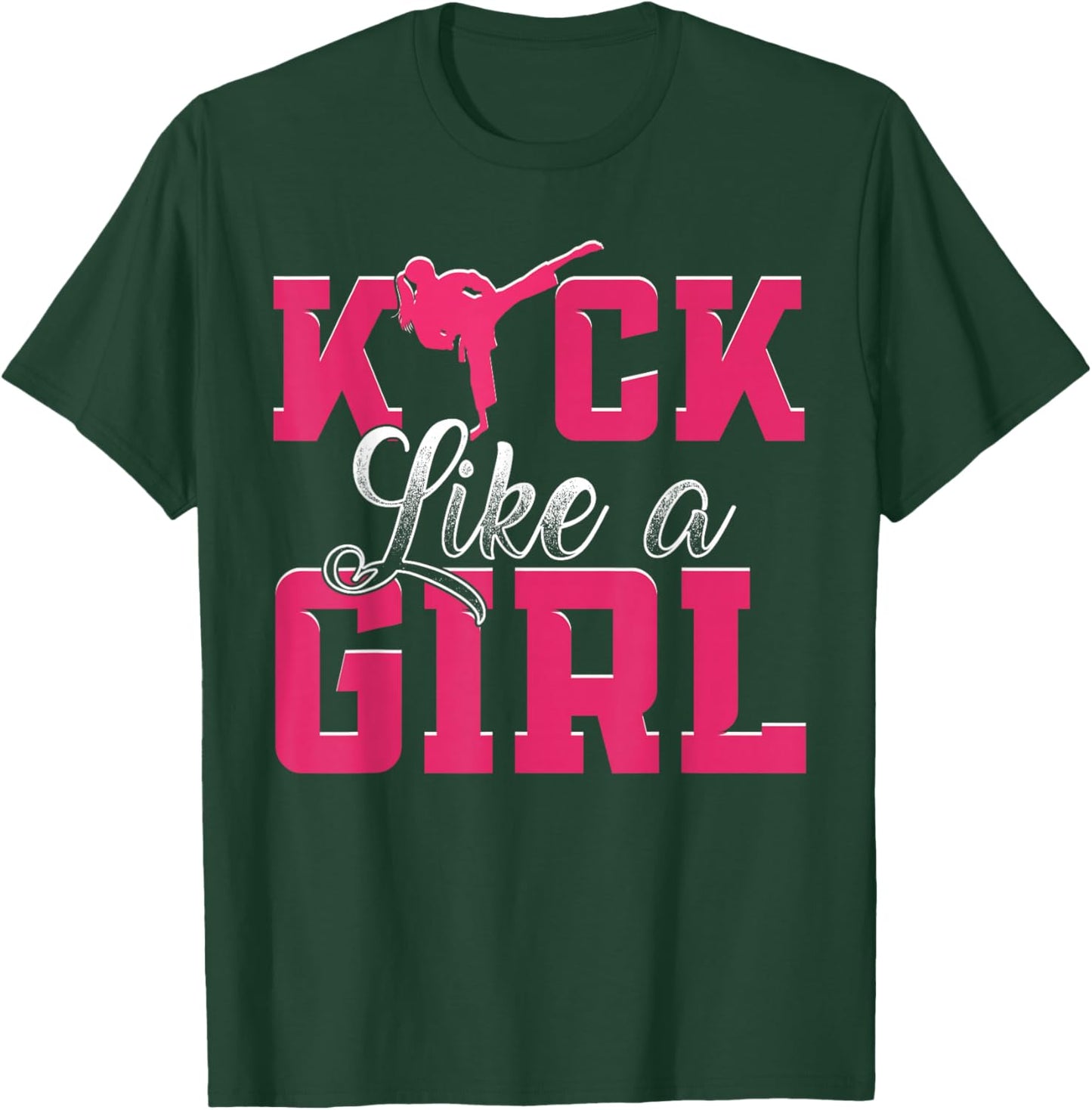 Kick Like Girl Karate Taekwondo Martial Arts T-Shirt - T-Shirt | Forest