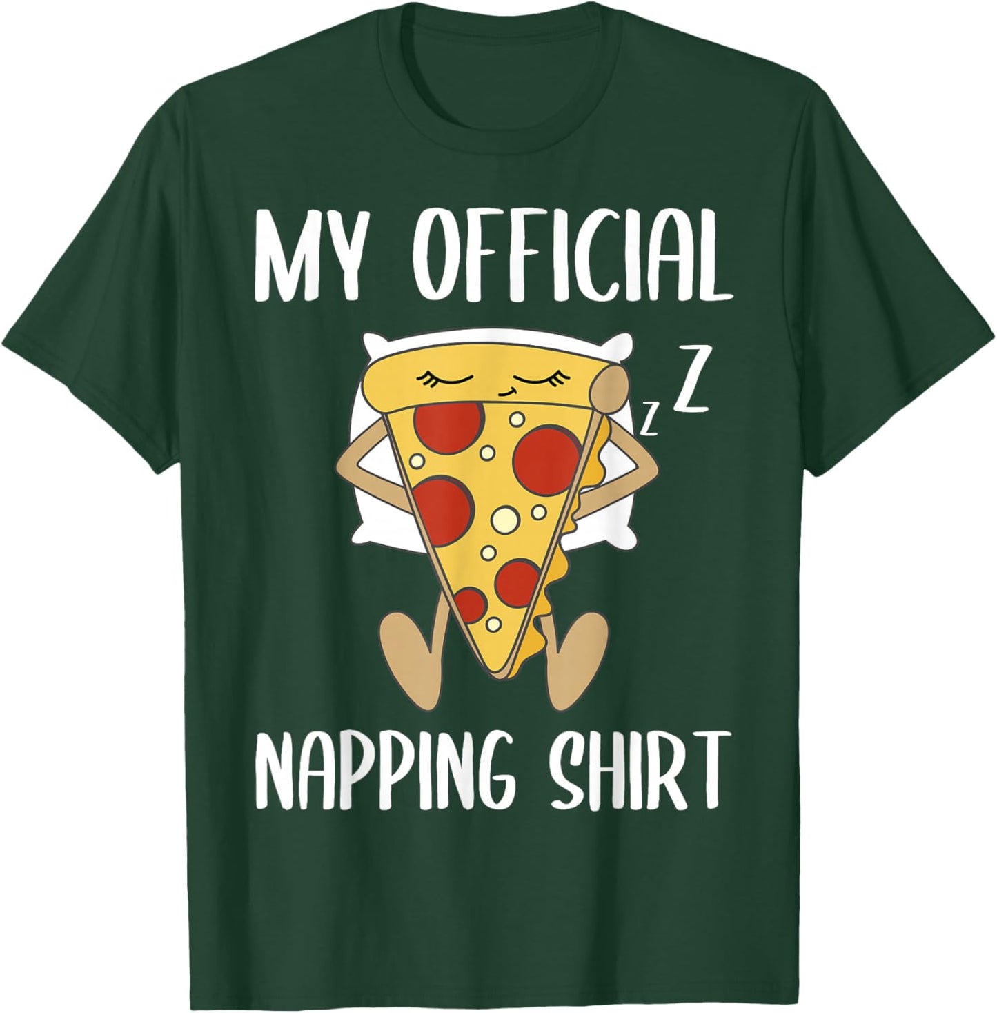 My Official Napping Shirt Sleeping Pizza Pajamas Jammies T-Shirt - T-Shirt | Forest