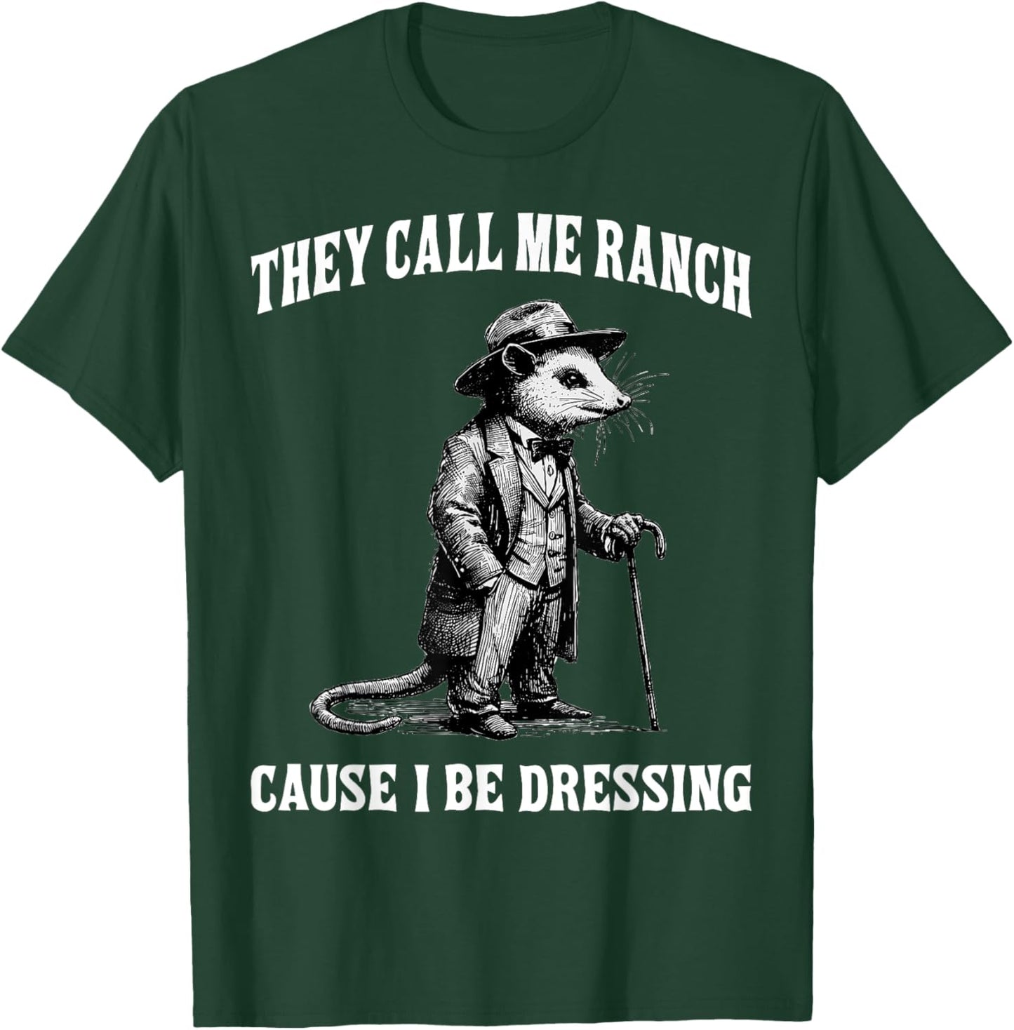 They Call Me Ranch Cause I Be Dressing Funny Mouse Meme T-Shirt - T-Shirt | Forest