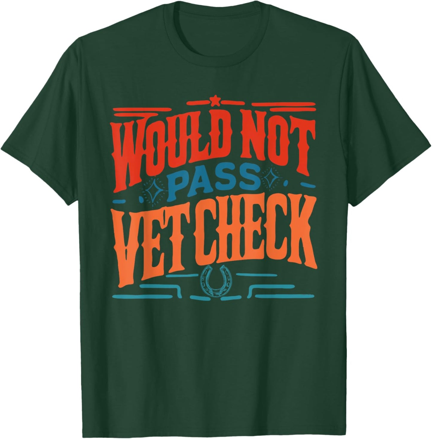 Would Not Pass Vet Check Retro Vintage T-Shirt - T-Shirt | Forest