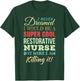 Restorative Nurse Funny Gift Appreciation T-Shirt - T-Shirt | Forest