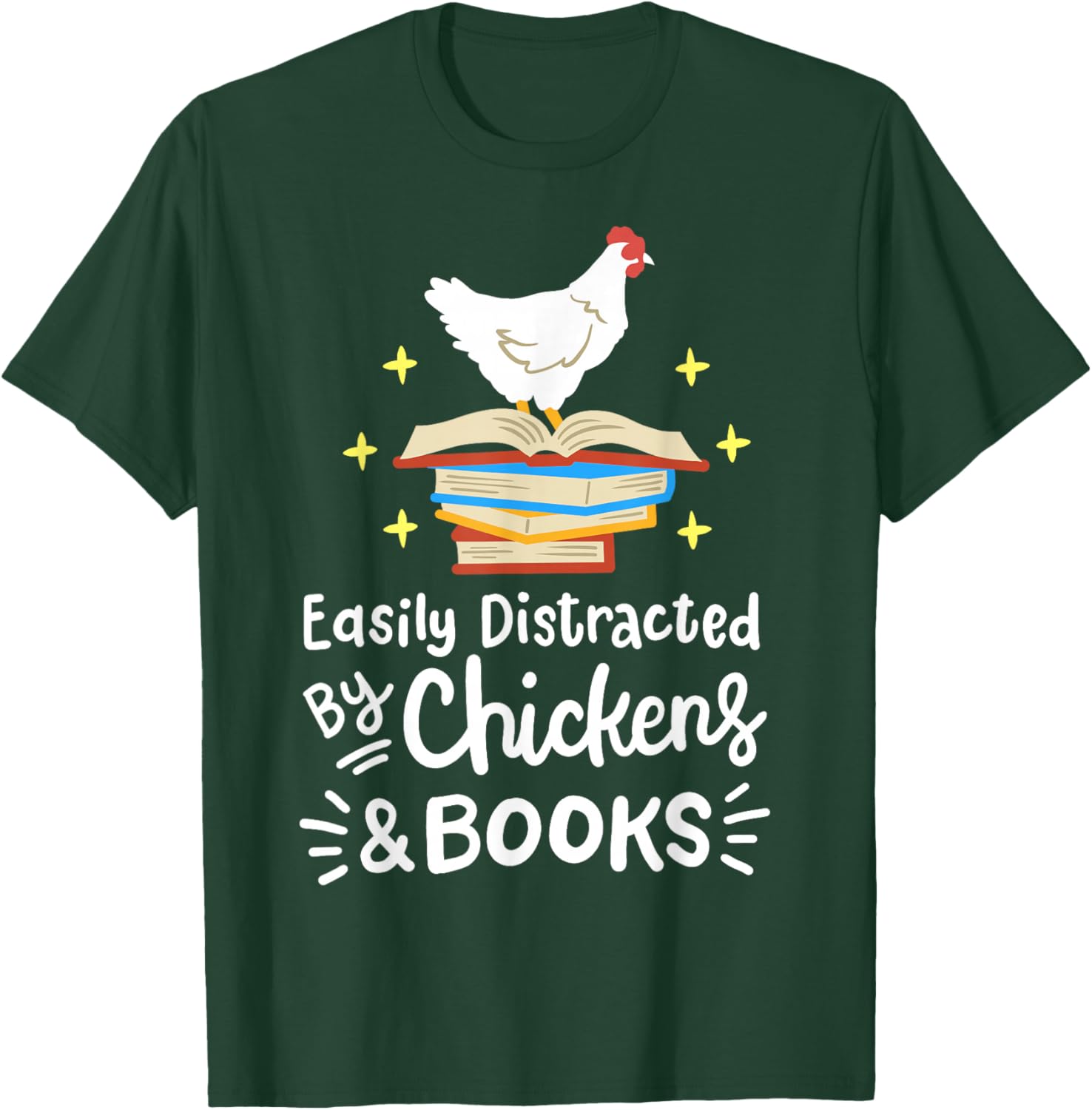 Easily Distracted By Chickens And Books Chicken Book Lover T-Shirt - T-Shirt | Forest