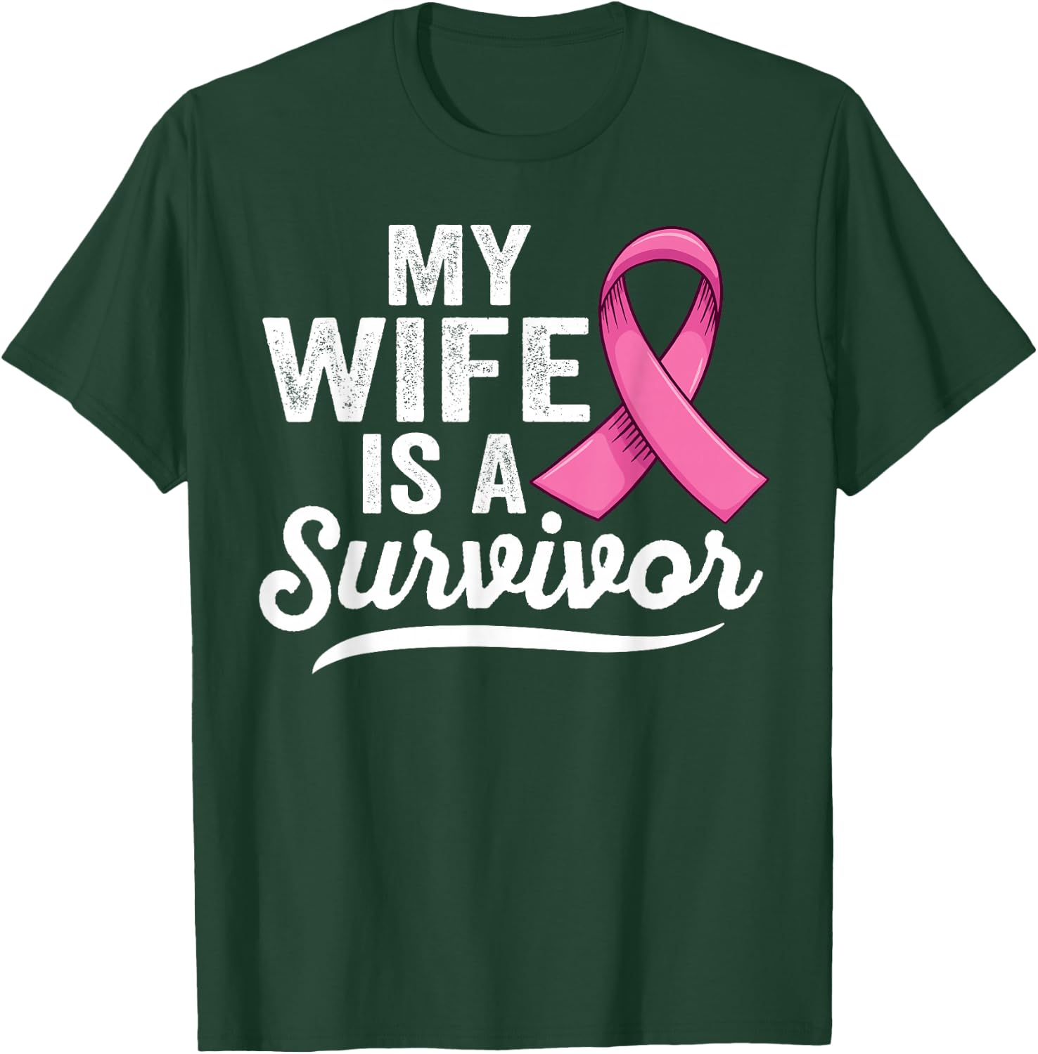 My wife is a survivor of Support Breast Cancer Awareness T-Shirt - T-Shirt | Forest