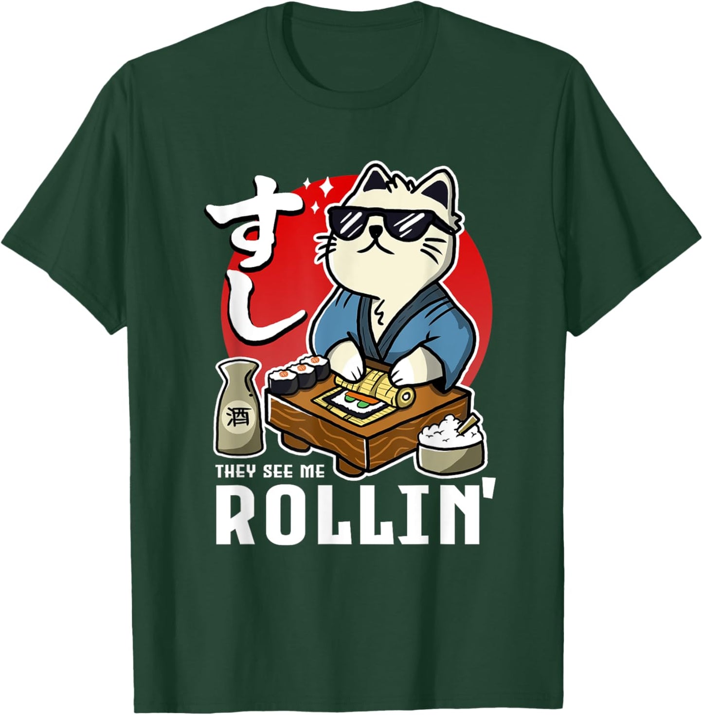 FunnyThey See Me Rollin Sushi Rolling Cat T-Shirt - T-Shirt | Forest