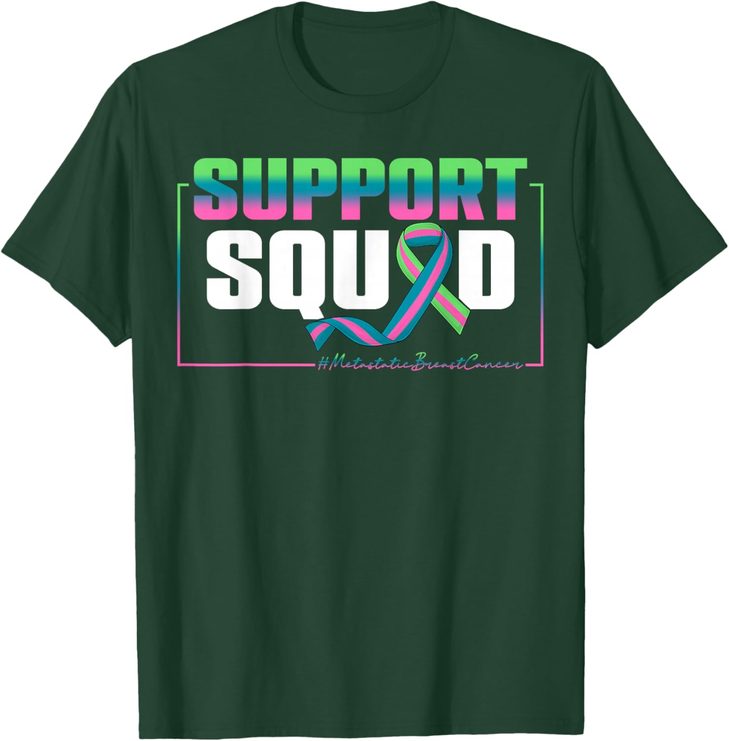 Support Squad Metastatic Breast Cancer Awareness Month Women T-Shirt - T-Shirt | Forest