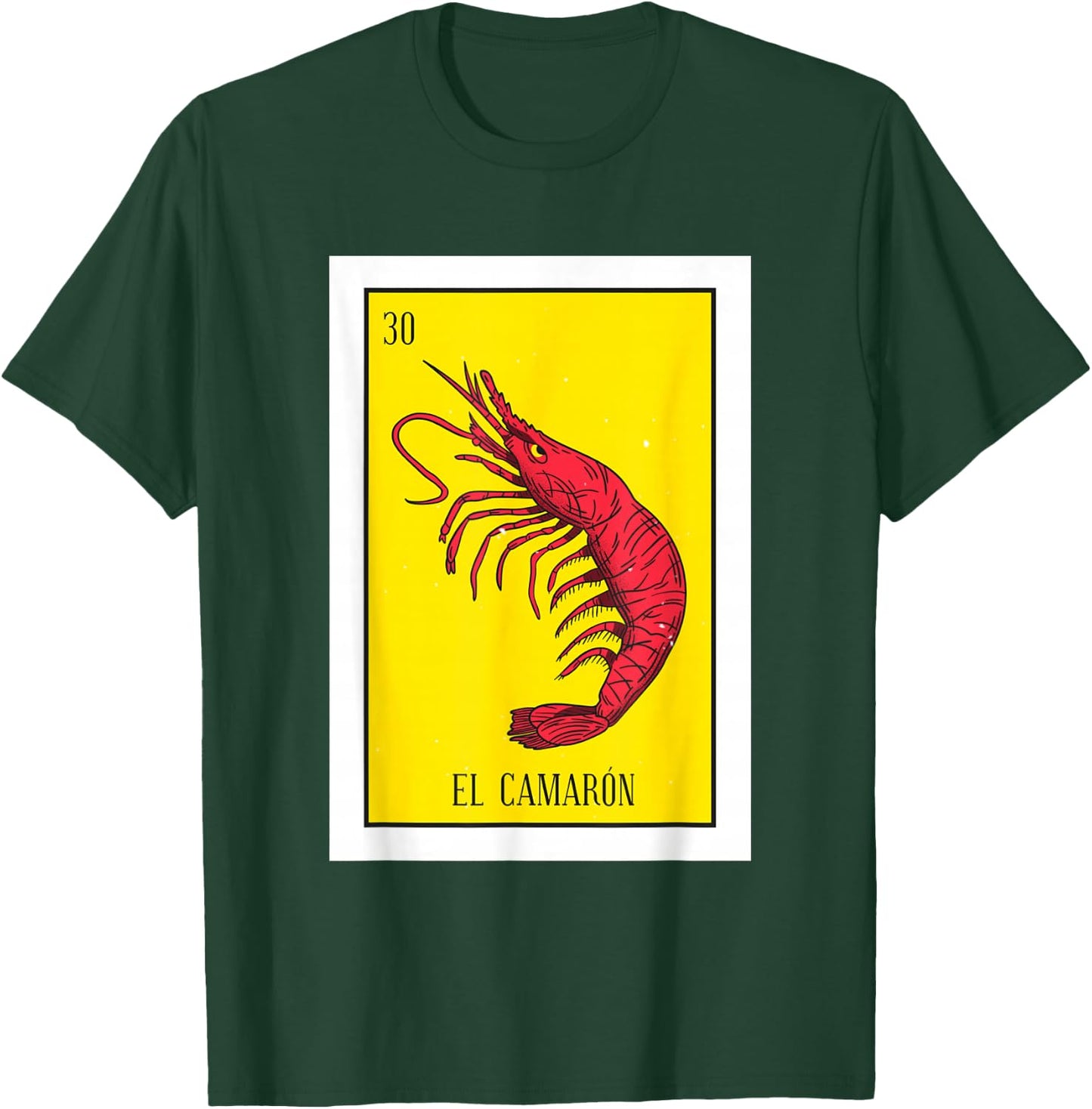 El Camaron Lottery Gift The Shrimp Card Mexican Lottery T-Shirt - T-Shirt | Forest