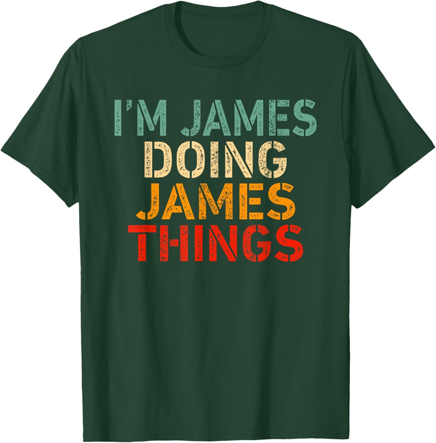I'm JAMES Doing JAMES Things Funny Saying Birthday Christmas T-Shirt - T-Shirt | Forest