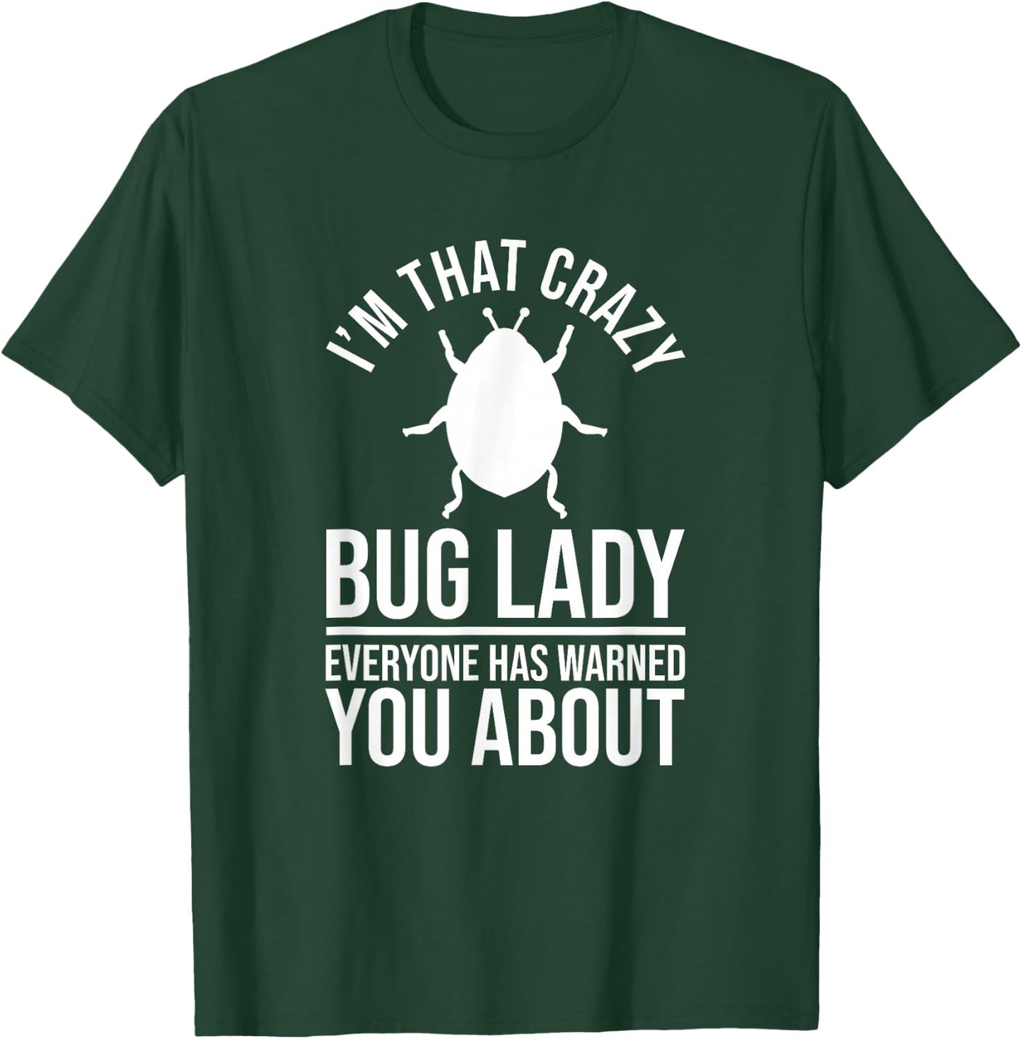 Entomology Insects - Entomologist Bug Lady T-Shirt - T-Shirt | Forest