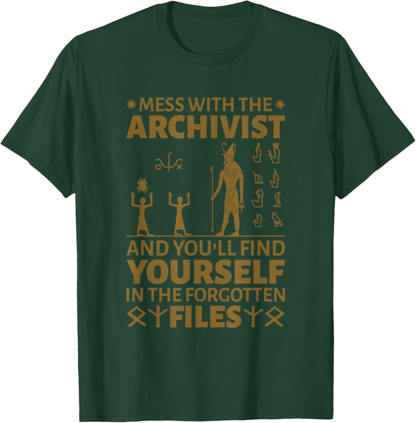Archivist Mess With The Archivist, Library Technician T-Shirt - T-Shirt | Forest