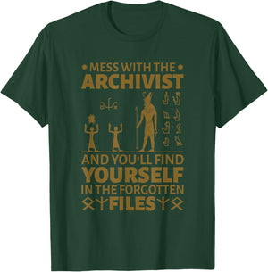 Archivist Mess With The Archivist, Library Technician T-Shirt - T-Shirt | Forest