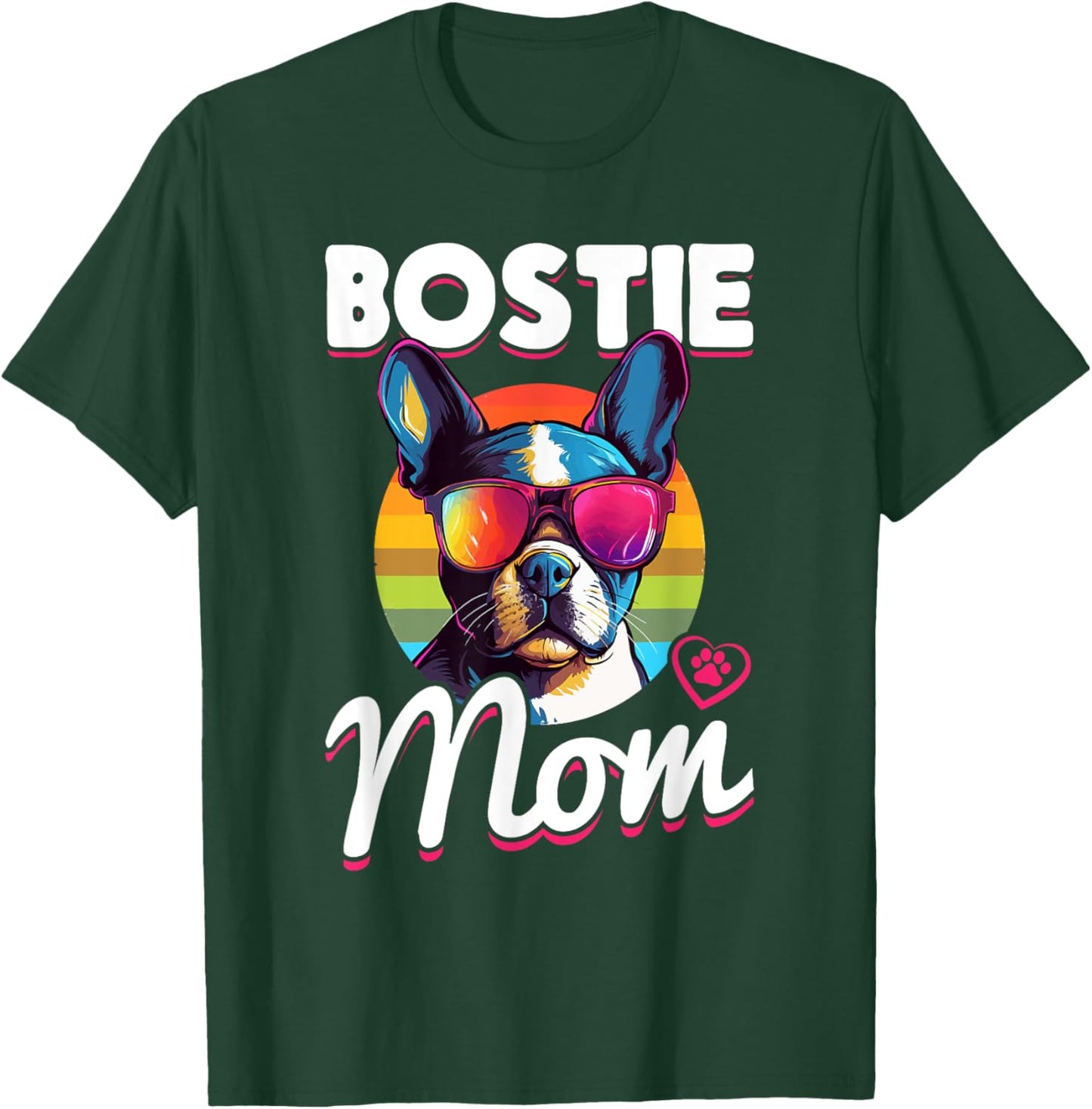 Boston Terrier Bostie Dog Breed Pet - Bostie mom T-Shirt - T-Shirt | Forest
