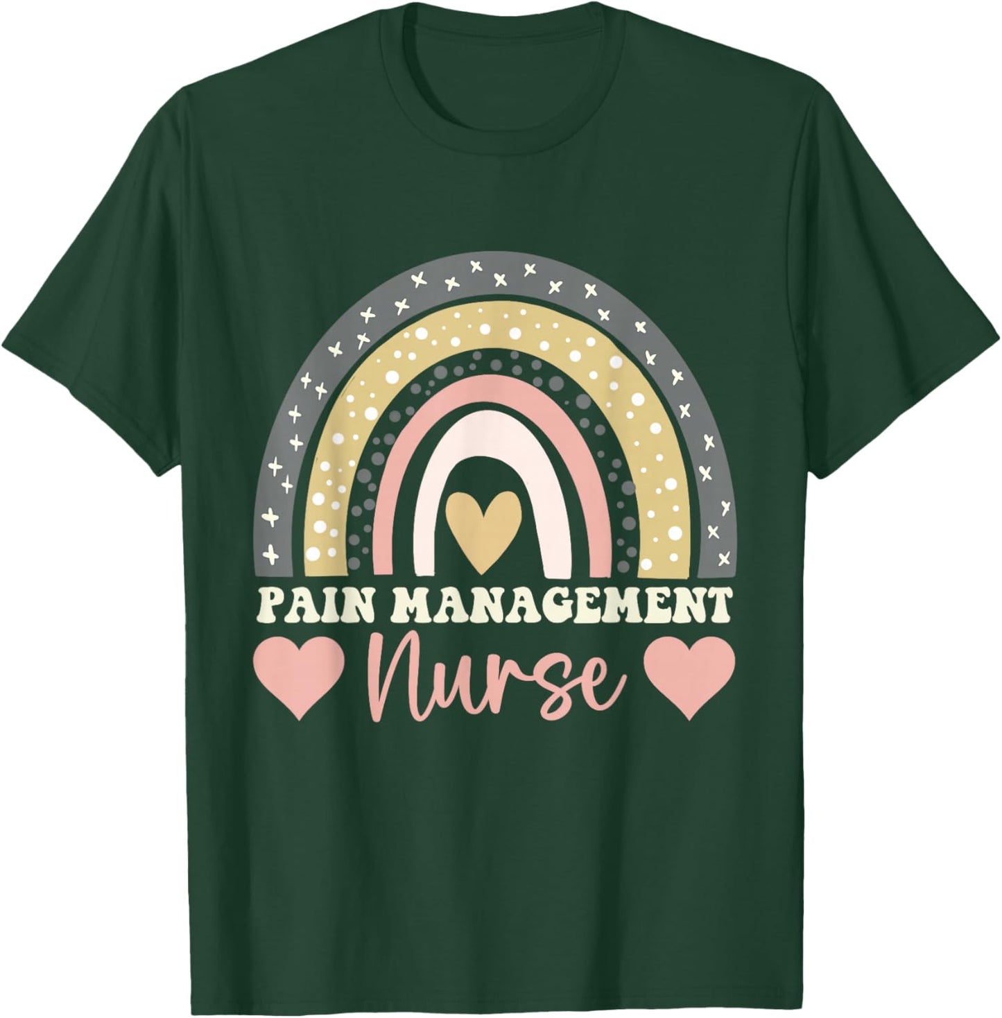 Pain Management Nurse T-Shirt - T-Shirt | Forest