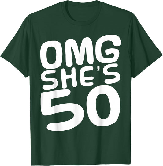 OMG She's 50th Birthday Crew 50 Year Old Birthday Squad T-Shirt - T-Shirt | Forest