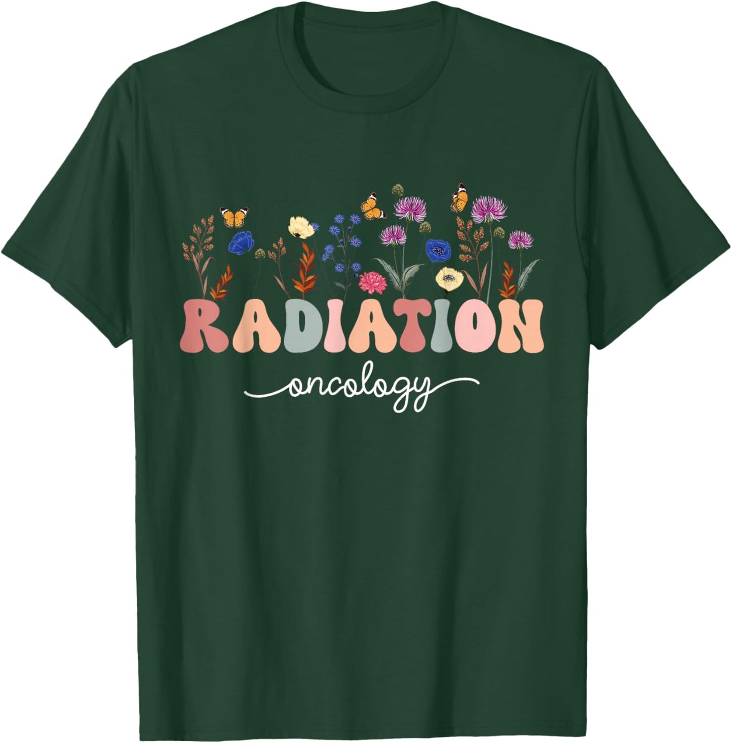 Radiation Oncology Nurse Funny Radiation Therapist T-Shirt - T-Shirt | Forest