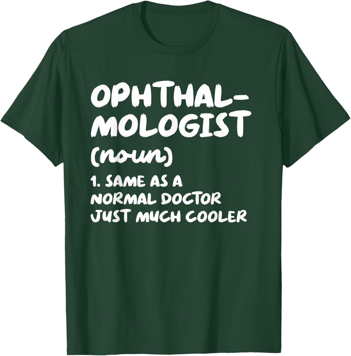 Ophthalmologist Definition Doctor Ophthalmology T-Shirt - T-Shirt | Forest