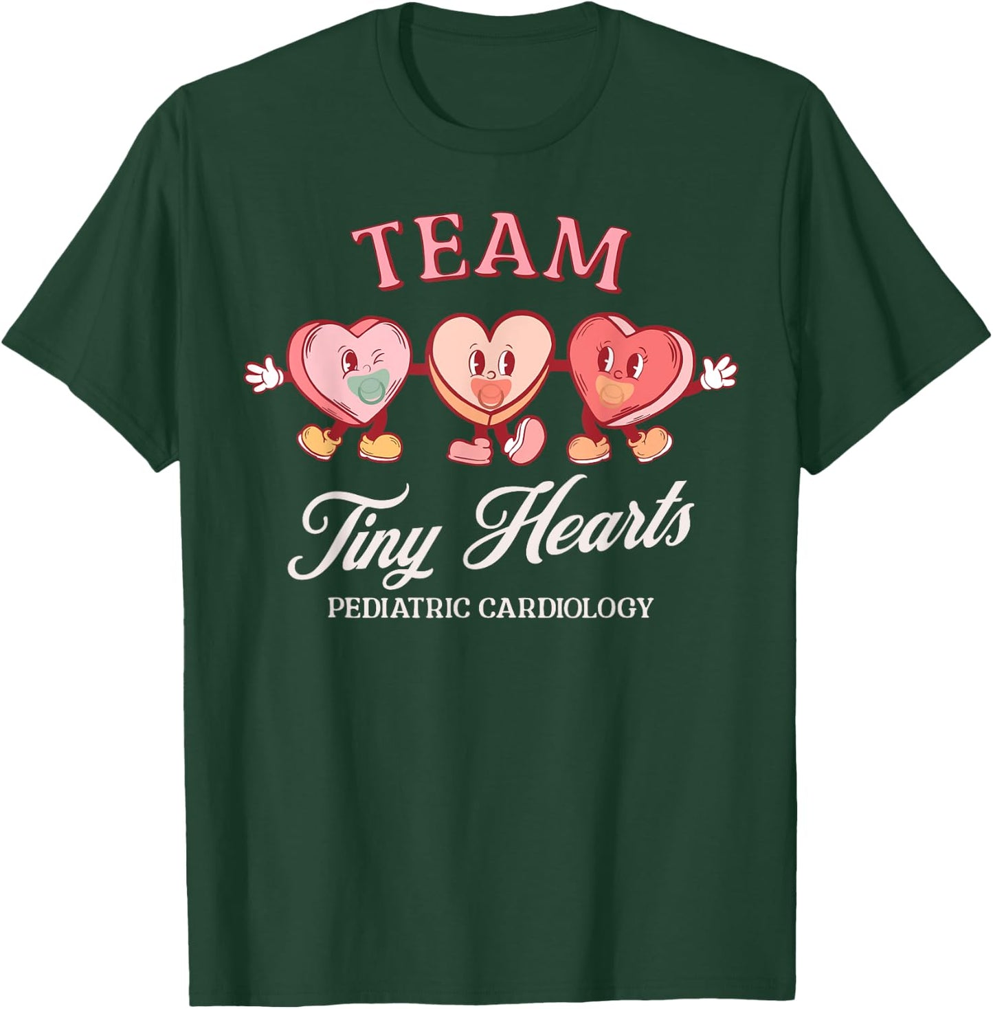 Team Tiny Heart Pediatric Cardiology Candy Heart Valentines T-Shirt - T-Shirt | Forest