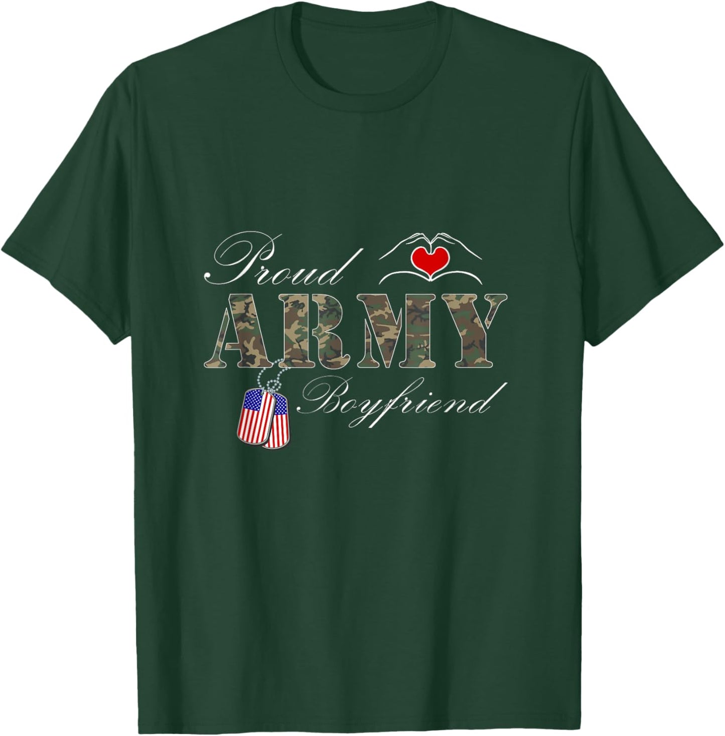 Proud Army Boyfriend Design Military Pride T-Shirt - T-Shirt | Forest