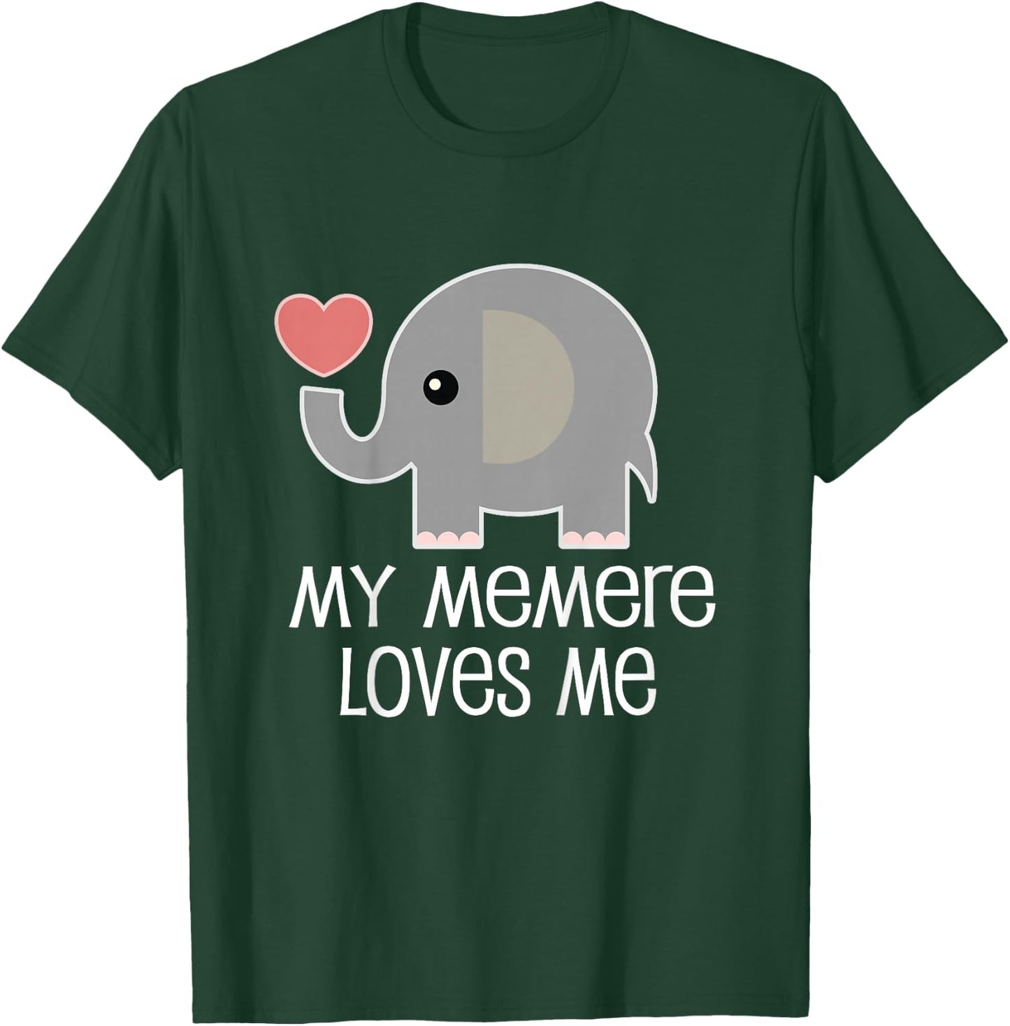 My Memere Loves Me T-Shirt - T-Shirt | Forest