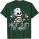 Night Shift Is Here Funny Nursing Skeleton Halloween Nurse T-Shirt - T-Shirt | Forest