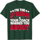 1st Baseman Your Coach Warned You About - First Baseman T-Shirt - T-Shirt | Forest