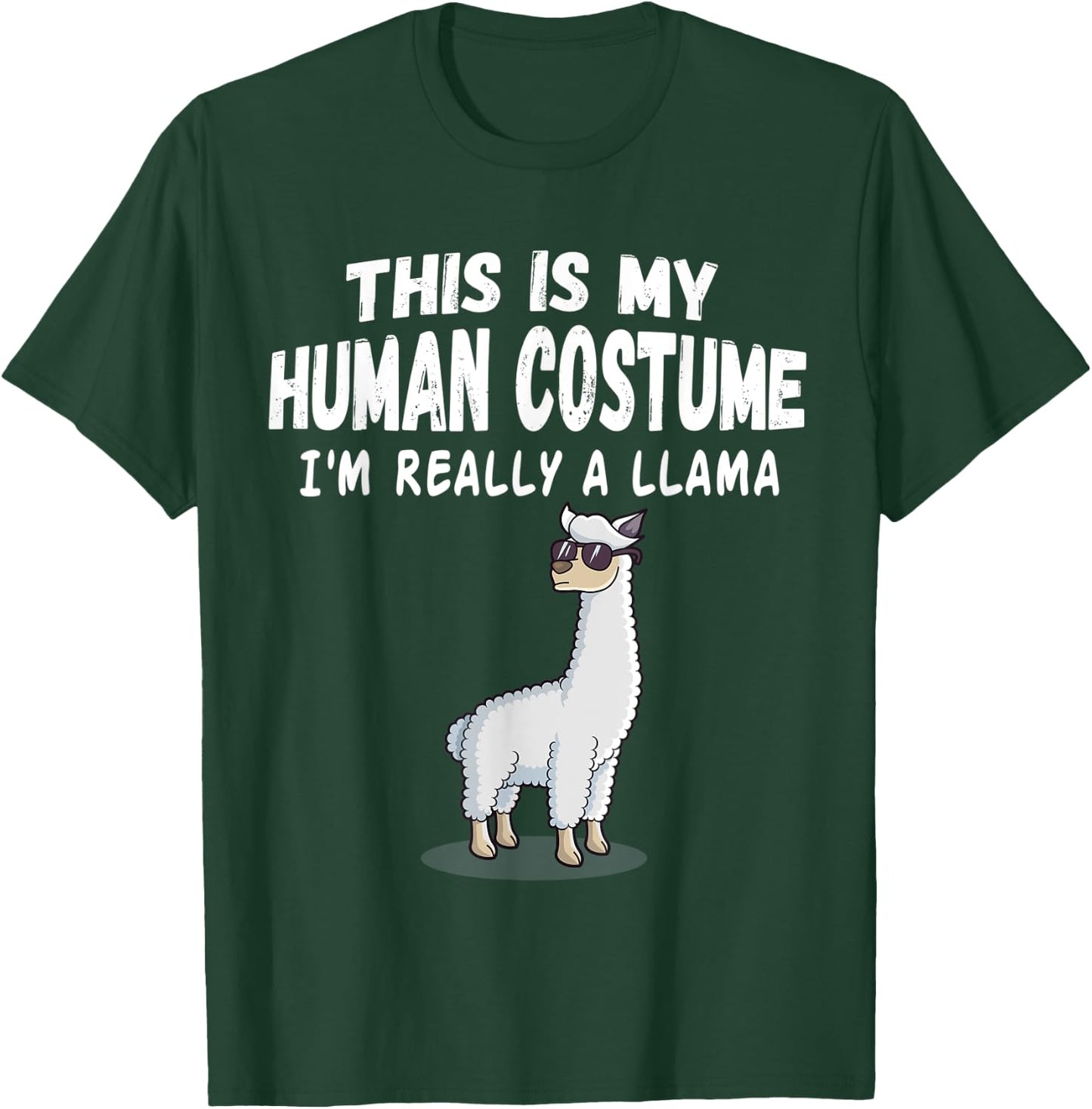 Cute This is My Human Costume I'm Really A Llama T-Shirt - T-Shirt | Forest