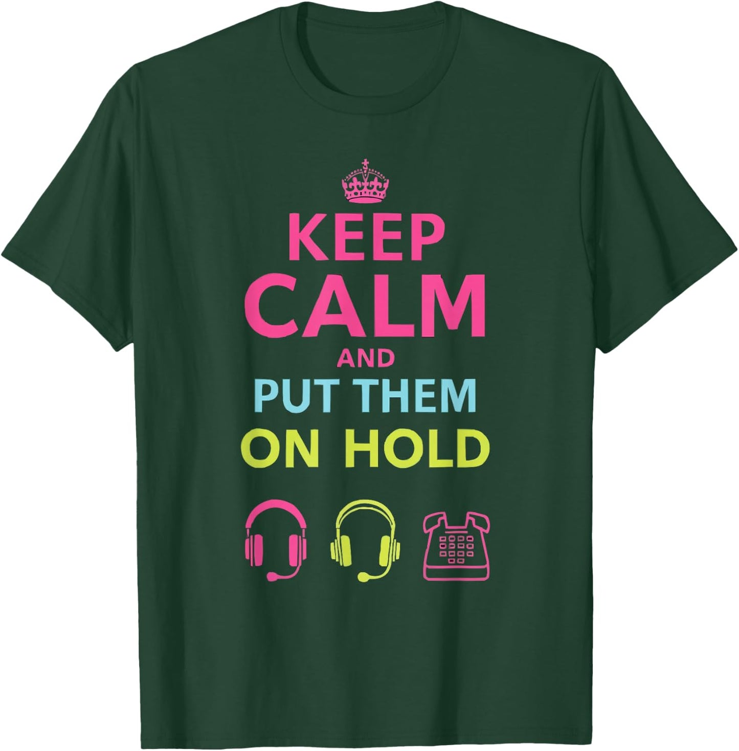 Call Center Agent Technical Support Customer Service T-Shirt - T-Shirt | Forest