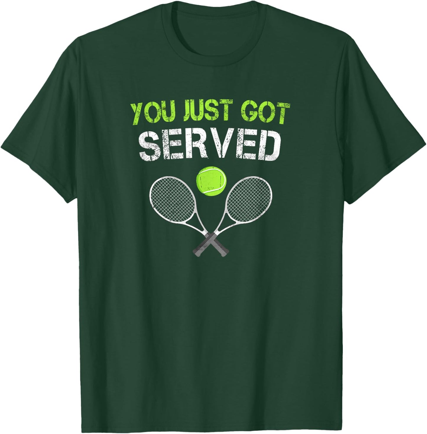 You Just Got Served Tennis T-Shirt - T-Shirt | Forest