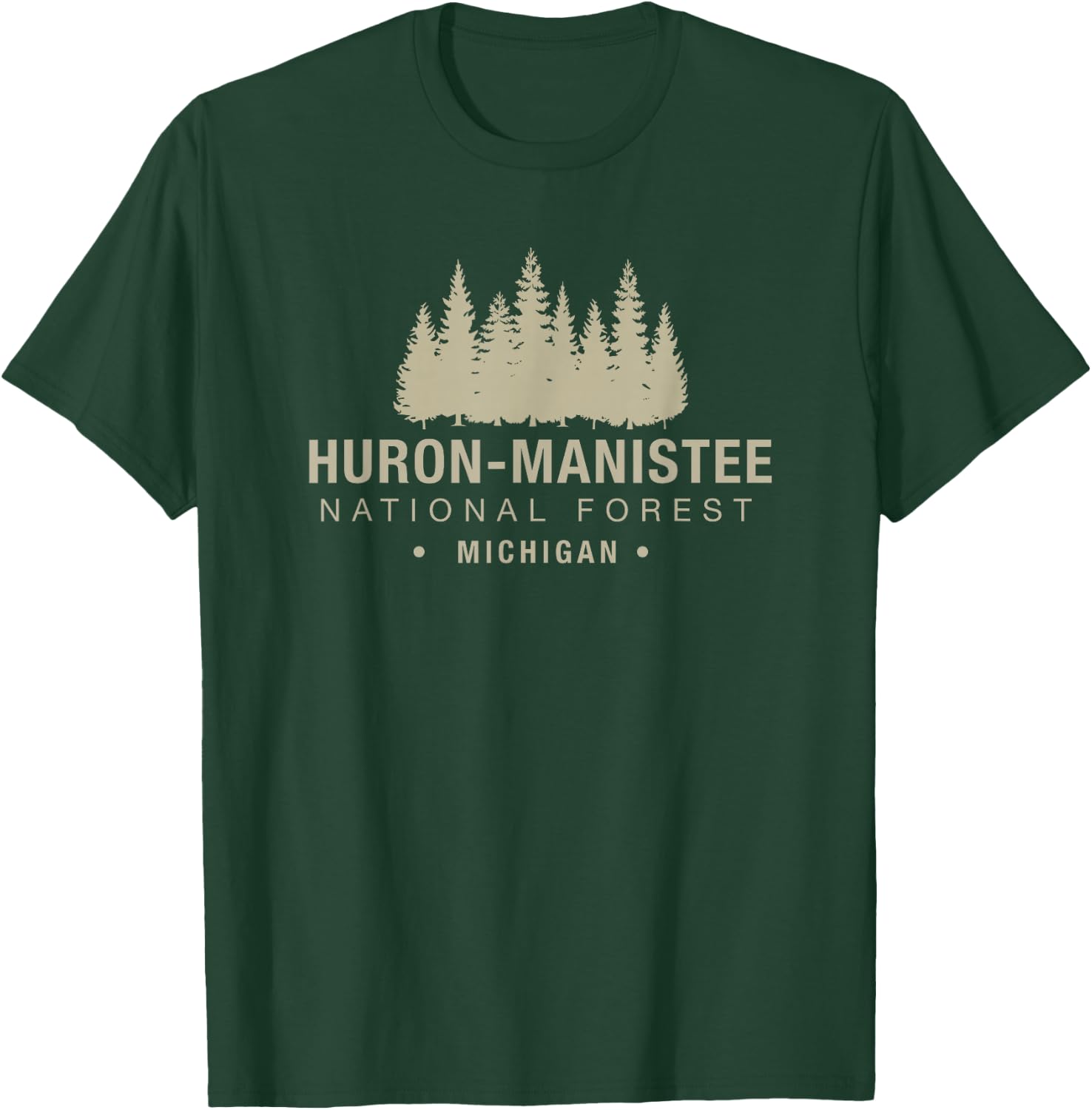 Huron Manistee National Forest Michigan T-Shirt - T-Shirt | Forest