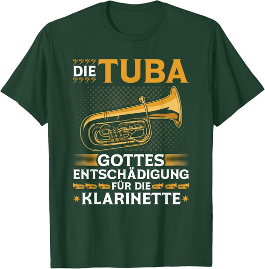 Tuba Entschädigung Klarinette Blasmusik Festival Bass Tubist T-Shirt - T-Shirt | Forest