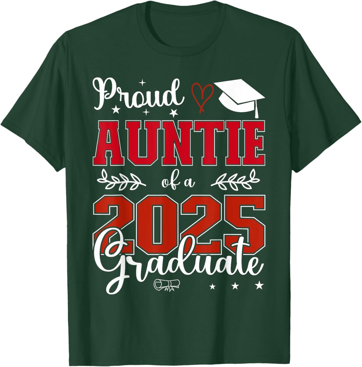 Proud Auntie of a class of 2025 graduate for graduation T-Shirt - T-Shirt | Forest