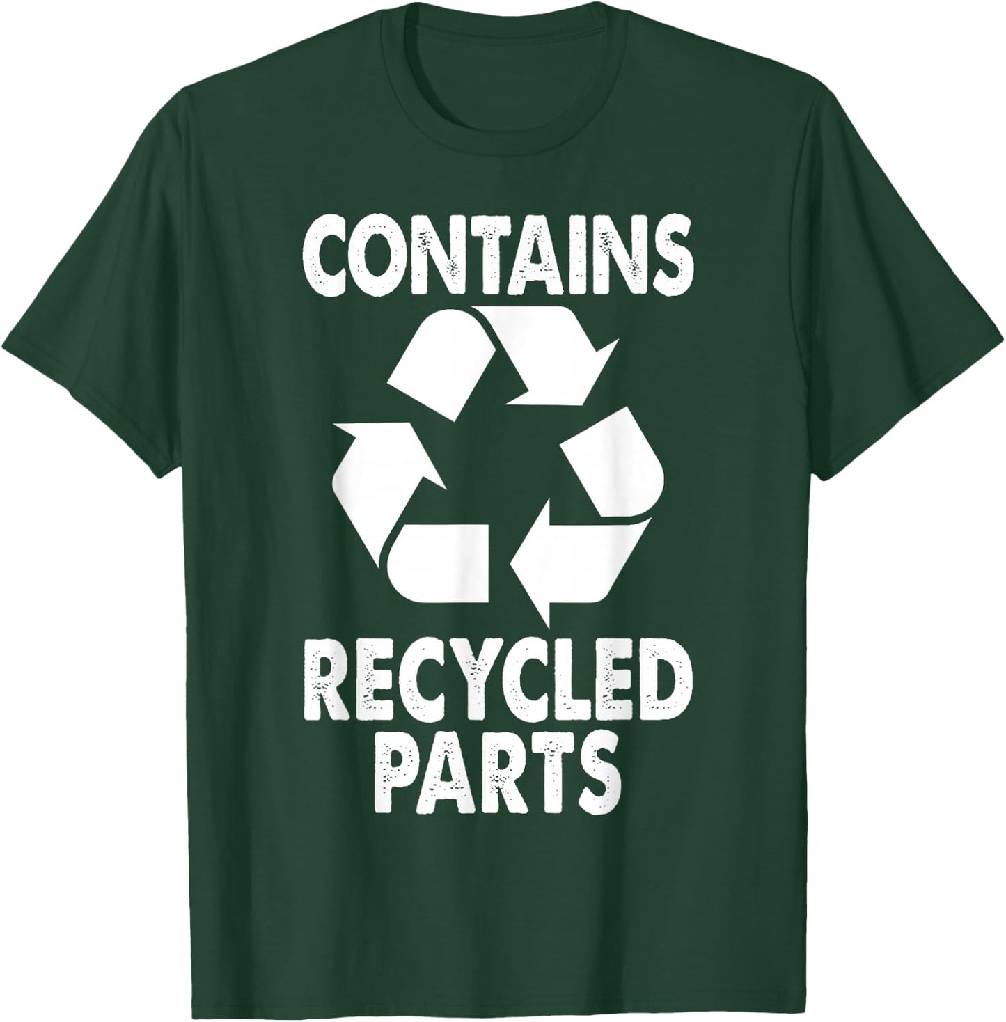 Organ Transplant Contains Recycled Parts T-Shirt - T-Shirt | Forest