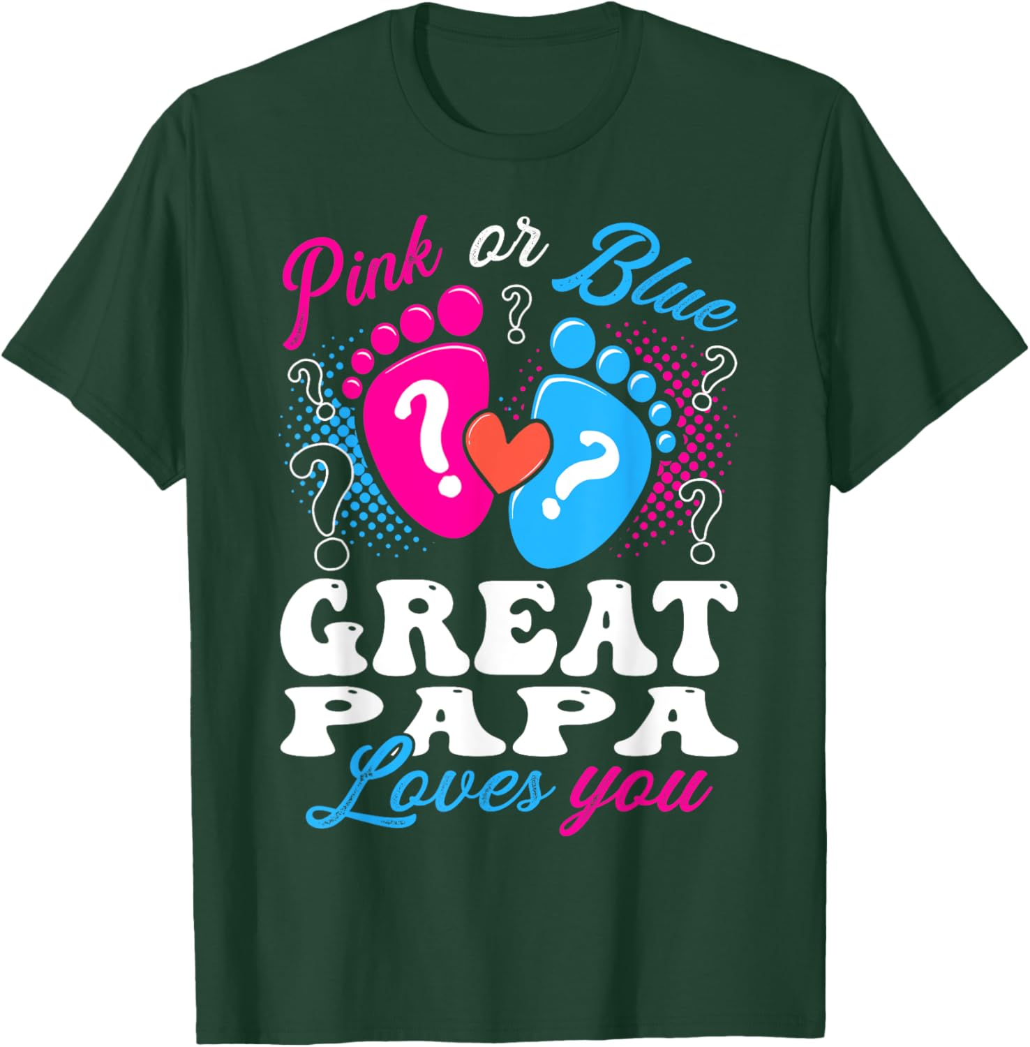 Pink or Blue Great Papa Love You Baby Gender Reveal T-Shirt - T-Shirt | Forest