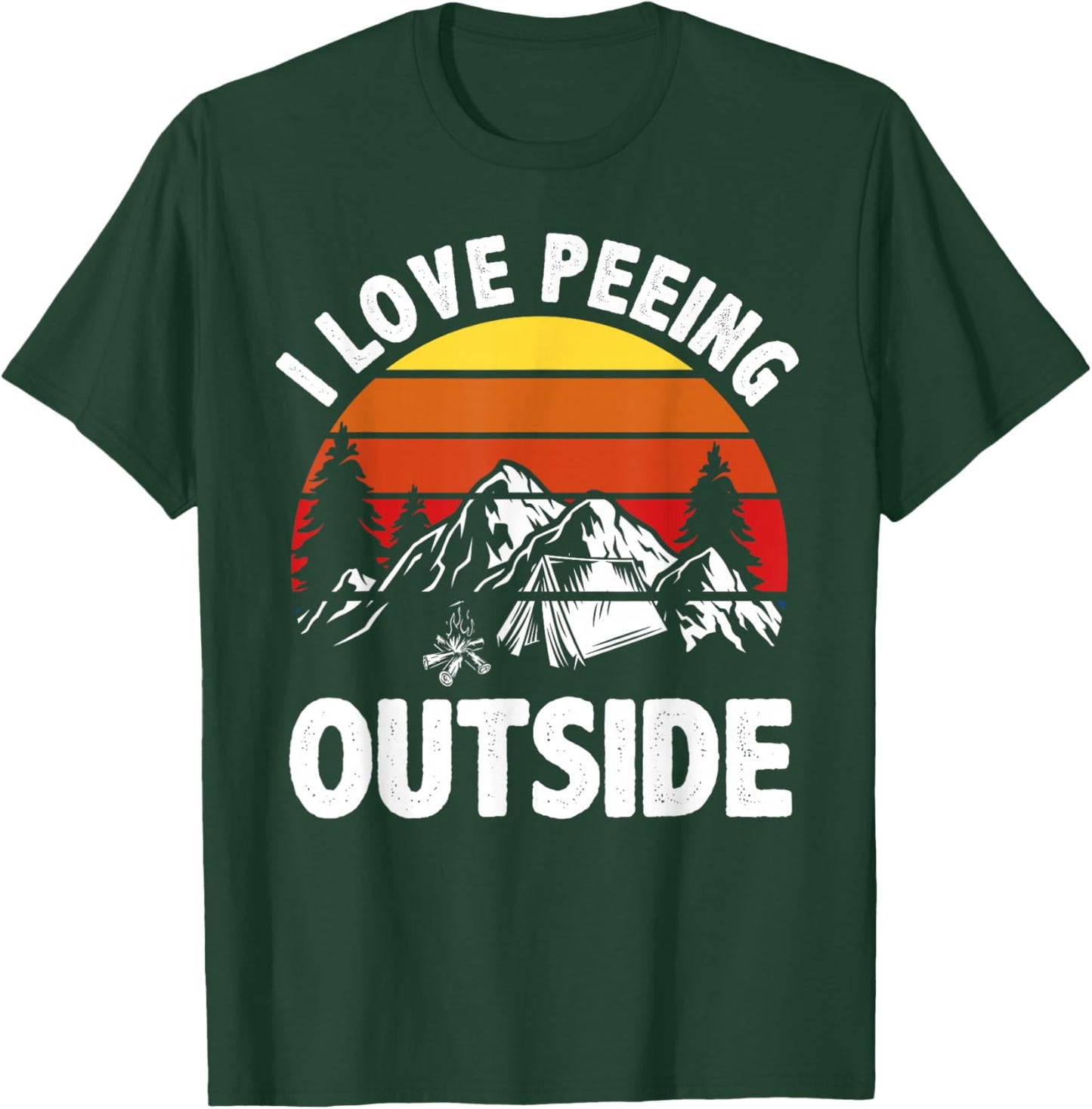 I love peeing outside Funny Camping T-Shirt - T-Shirt | Forest
