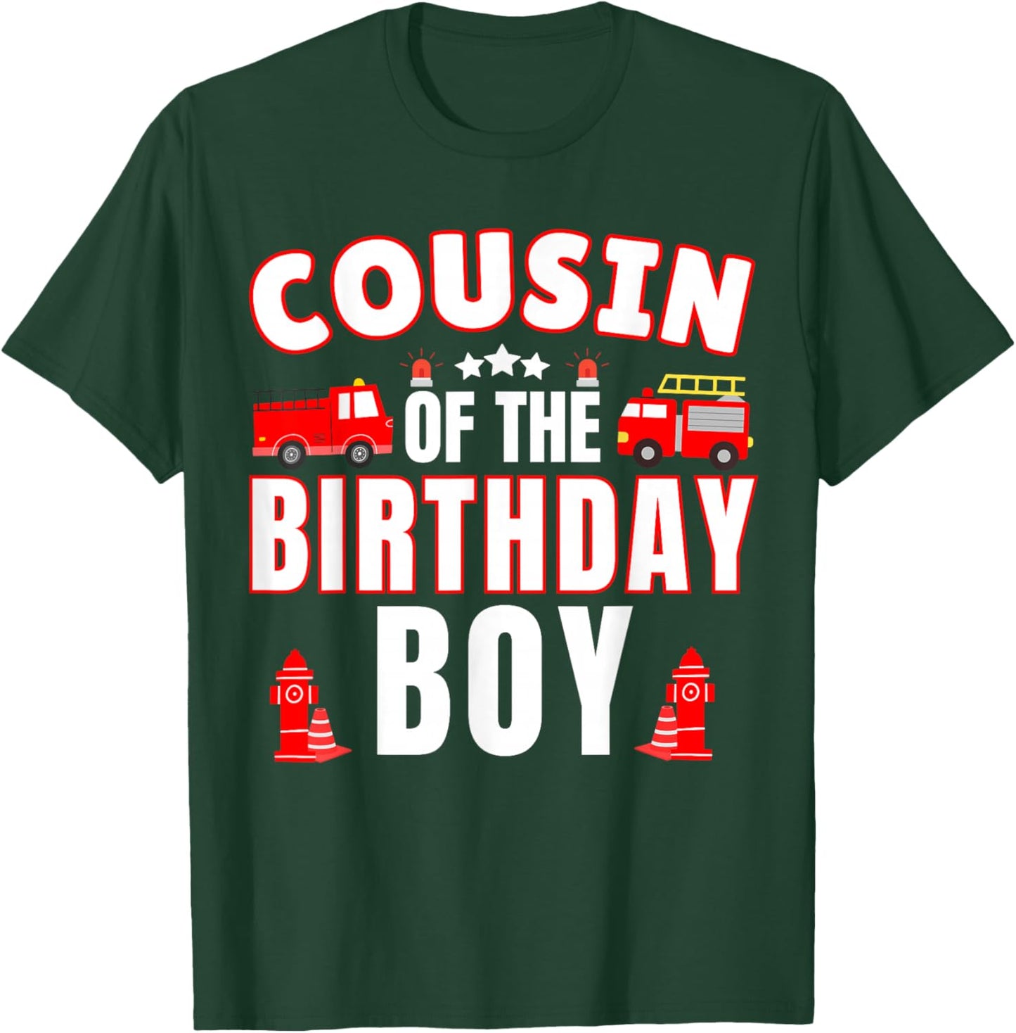 Cousin of the Birthday Boy Fire Truck Firefighter Bday Party T-Shirt - T-Shirt | Forest