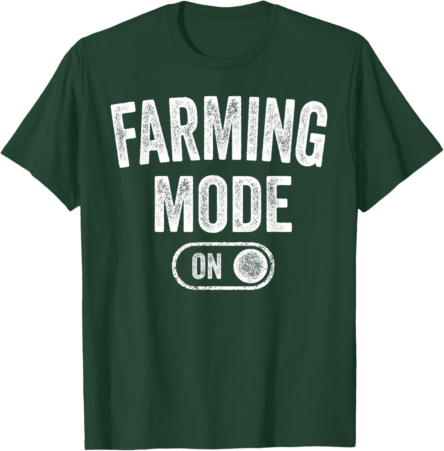 Farming Mode On Funny Farmer Gift Rancher Cowboy Cowgirl T-Shirt - T-Shirt | Forest