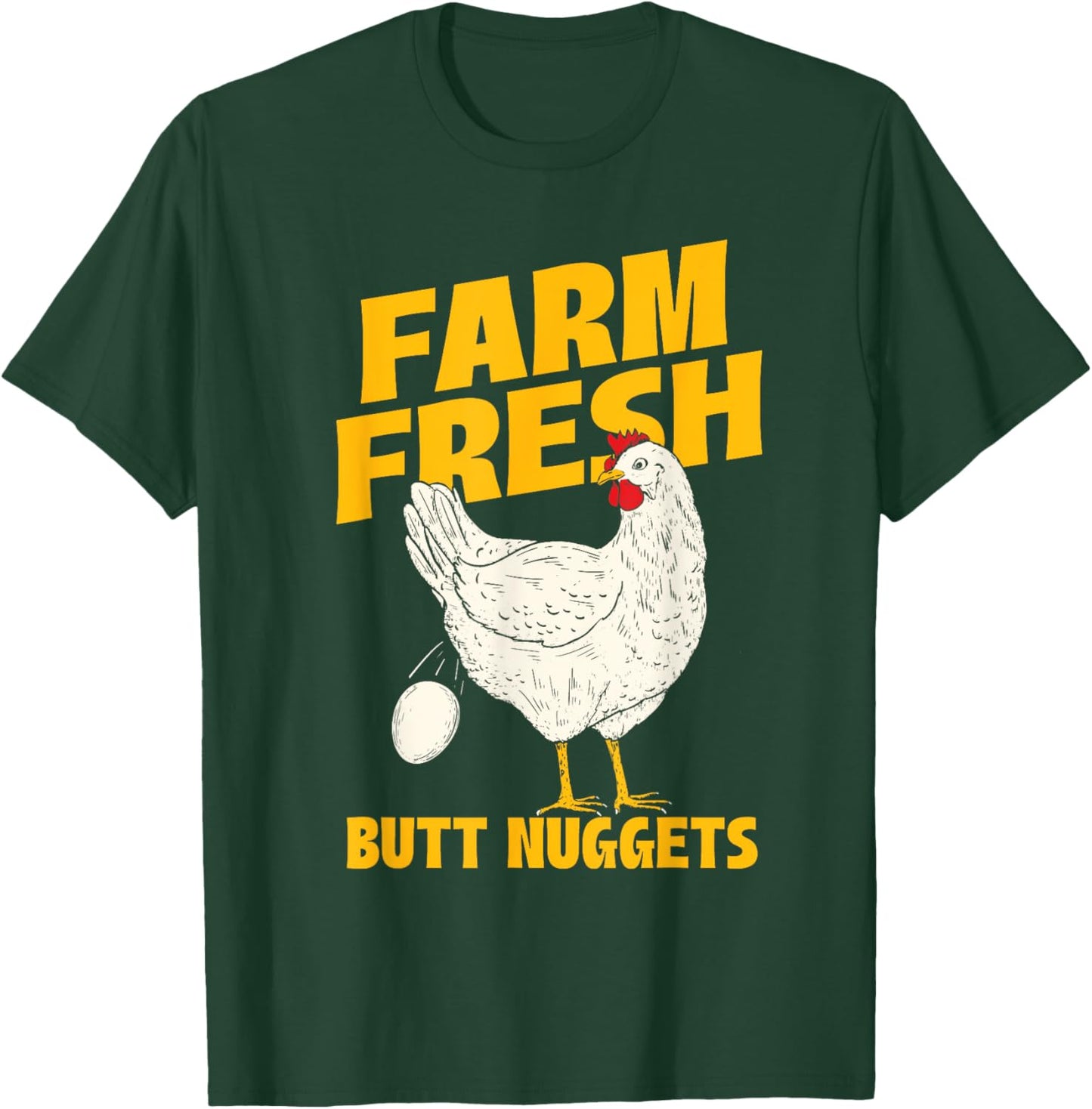 Farm Fresh Butt Nuggets - Chicken Farmer Farmyard Rancher T-Shirt - T-Shirt | Forest