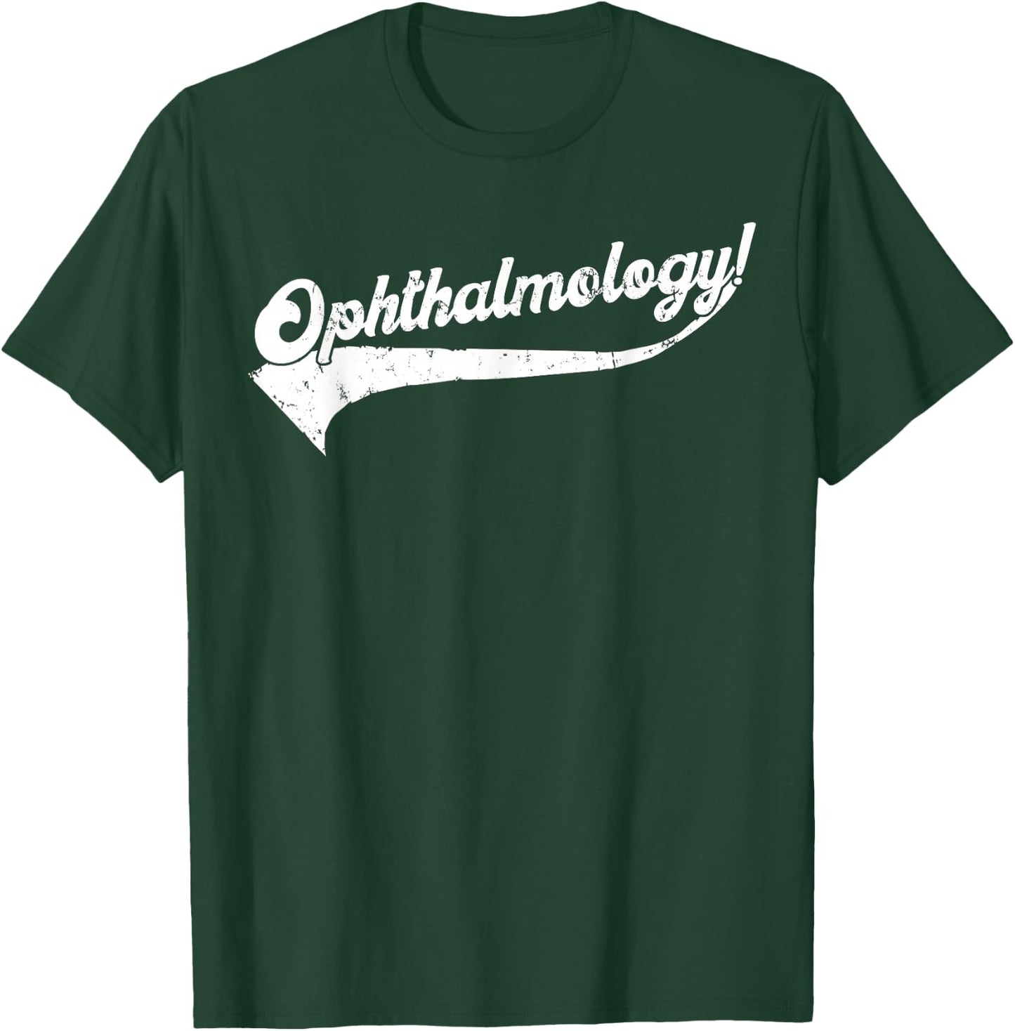 Ophthalmology Typographical Distressed Design T-Shirt - T-Shirt | Forest
