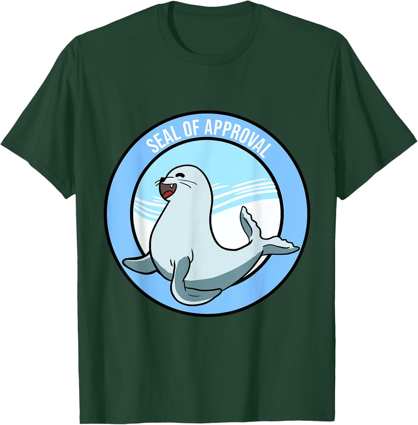 Seal Of Approval Funny Sayings Affirmation Puns Jokes Gift T-Shirt - T-Shirt | Forest