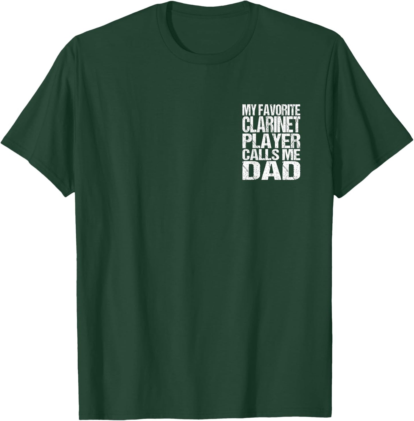 2 Sided Print Clarinet Dad Marching Band T-Shirt - T-Shirt | Forest