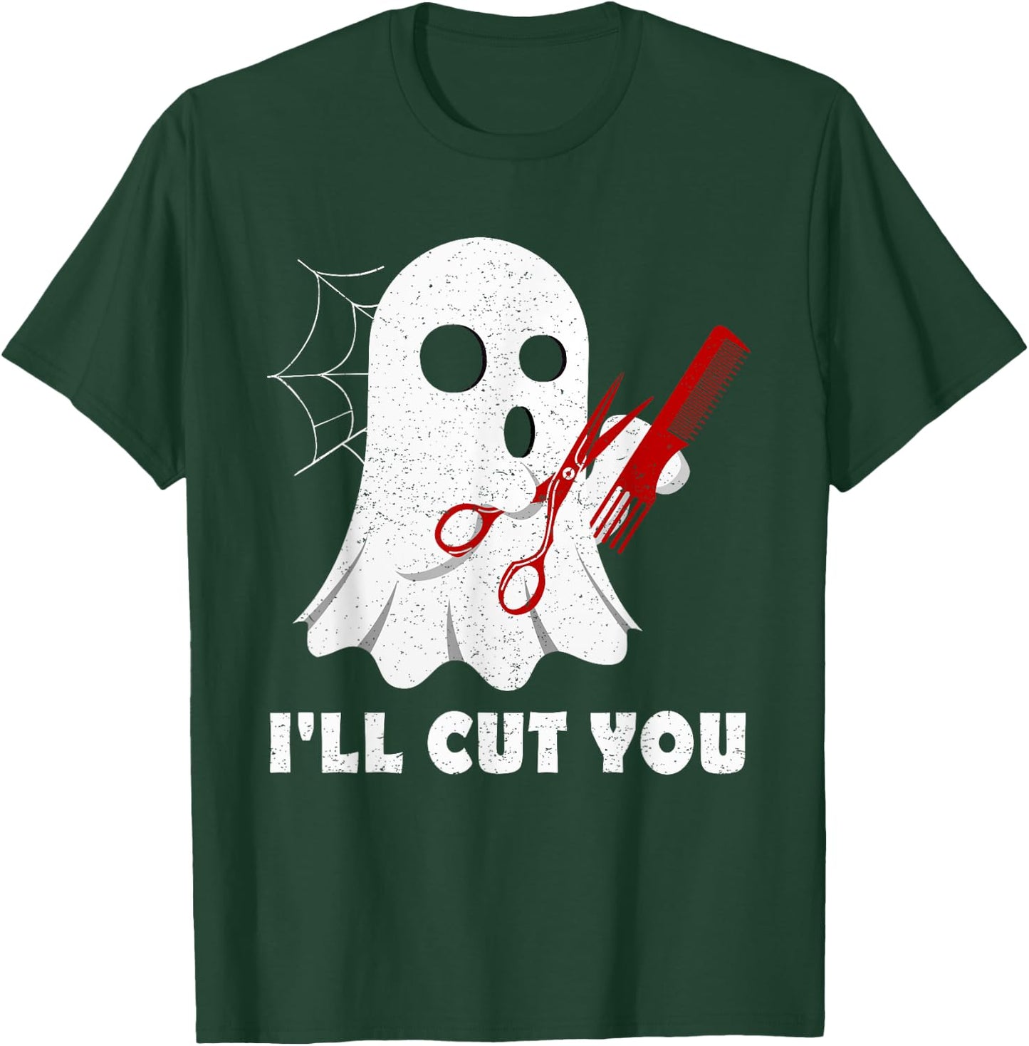 Halloween Boo Ghost Hairstylist Gift I'll Cut You Costume T-Shirt - T-Shirt | Forest