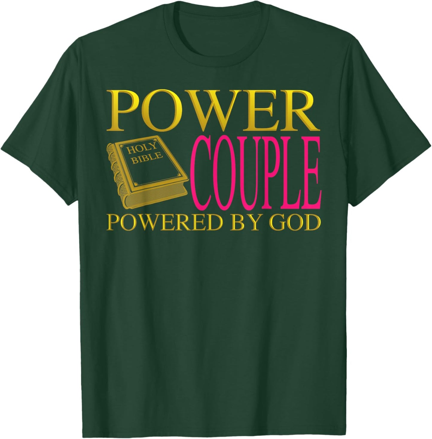 Funny Power Couple Powered God | Cool Christian Couple Gift T-Shirt - T-Shirt | Forest