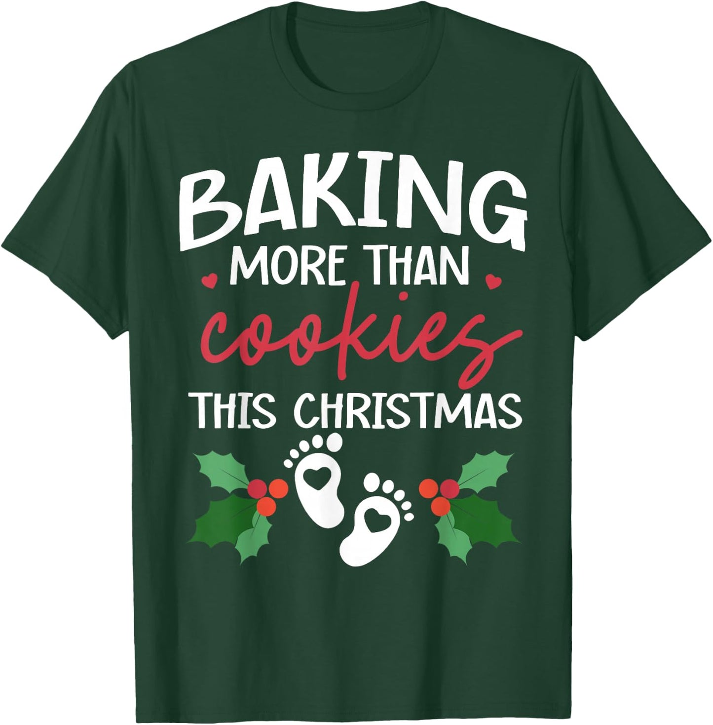 Baking More Than Cookies This Christmas Baby Announcement T-Shirt - T-Shirt | Forest