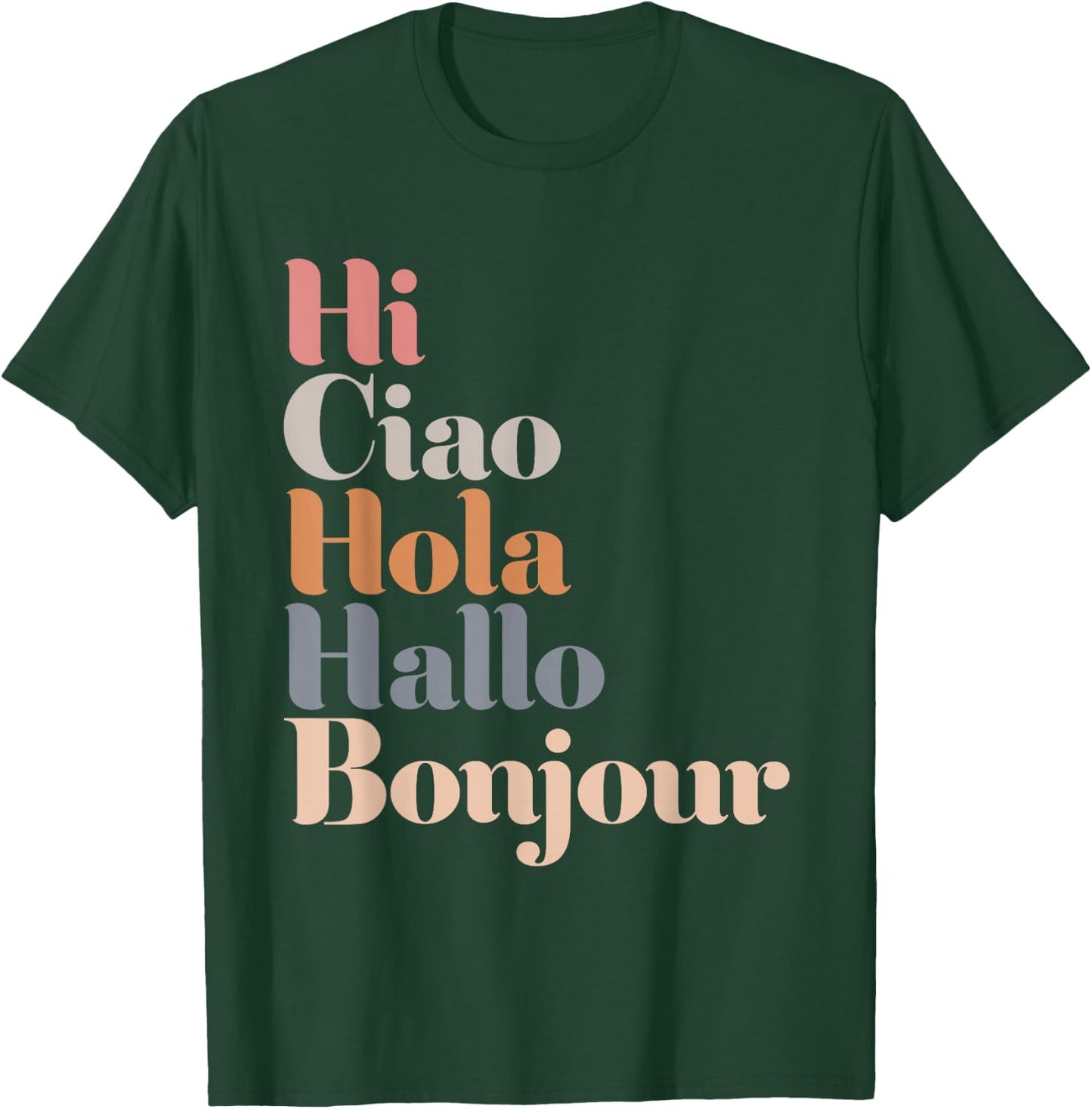 Hi Multiple Languages Hello Bonjour Ciao Hola Boho T-Shirt - T-Shirt | Forest