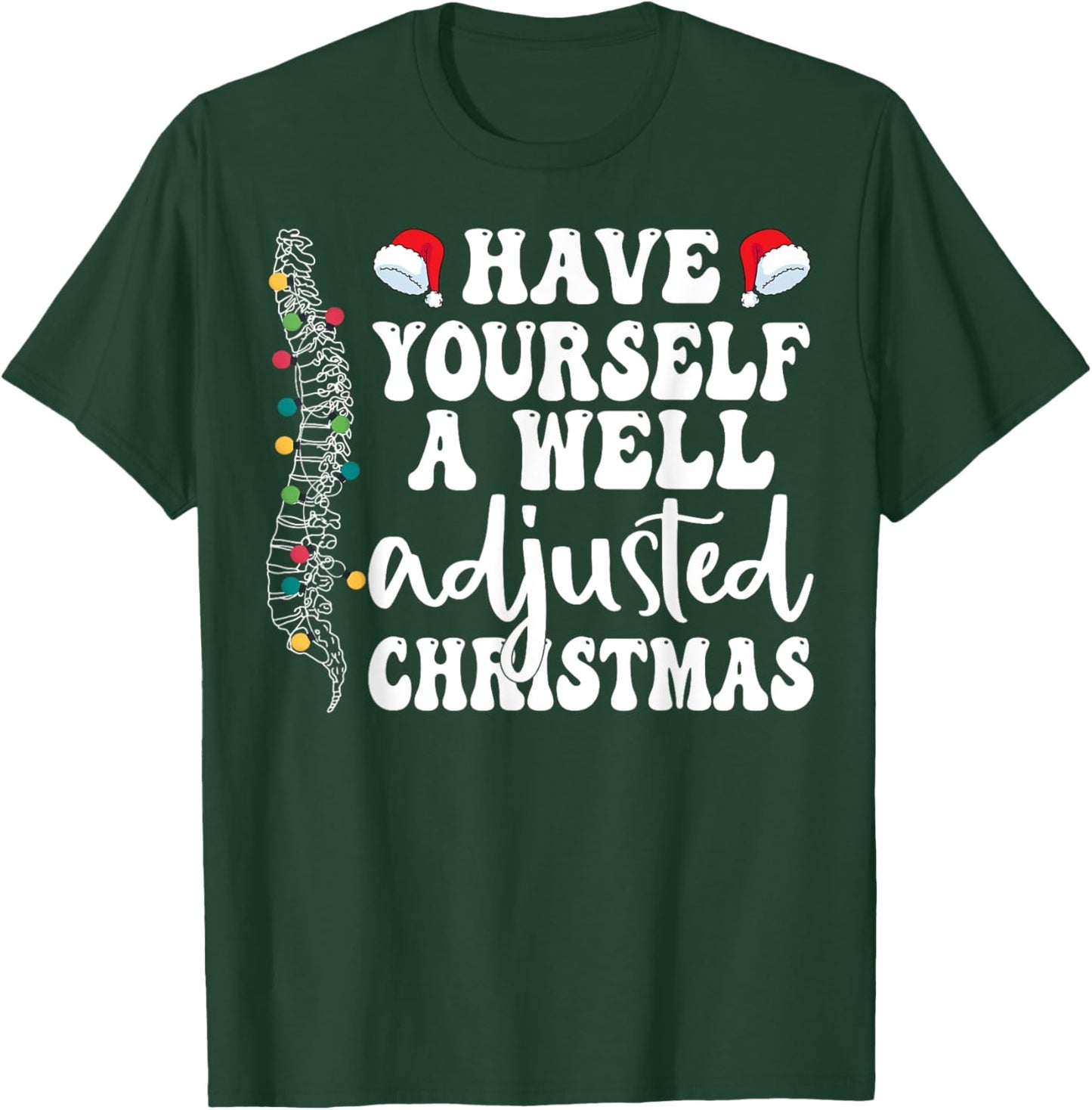 Well Adjusted Christmas Chiropractic Santa Chiro Christmas T-Shirt - T-Shirt | Forest