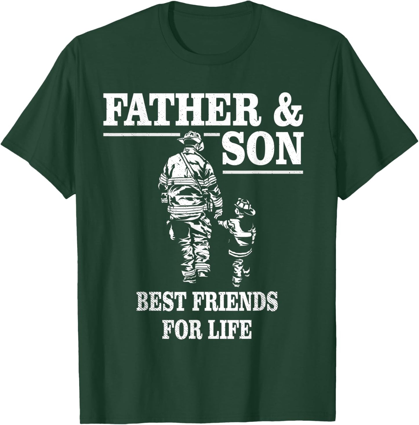Father and Son Firefighters Best Friends For Life T-Shirt - T-Shirt | Forest