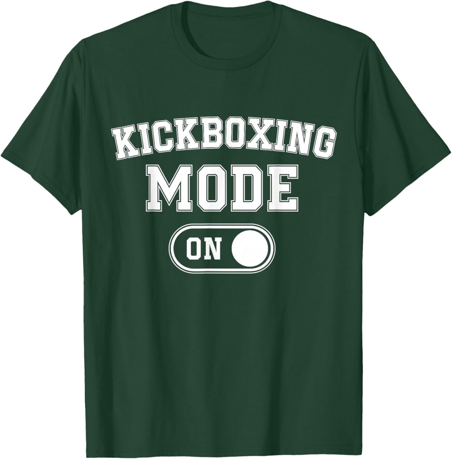 Kickboxing Mode On Funny Kickboxer Gift Coach Trainer T-Shirt - T-Shirt | Forest