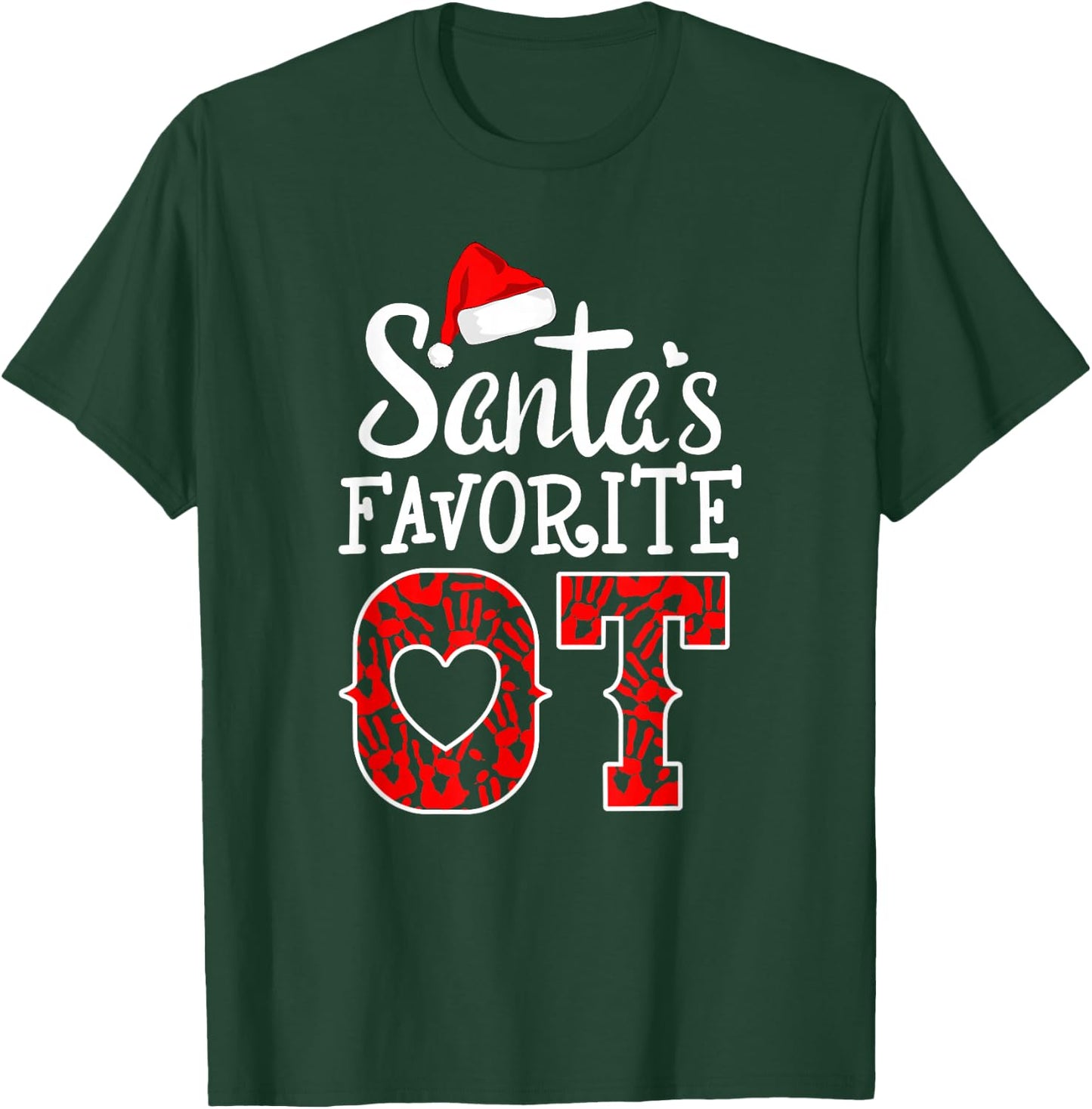 OT Christmas Occupational Therapy crew Santa's Favorite OT T-Shirt - T-Shirt | Forest
