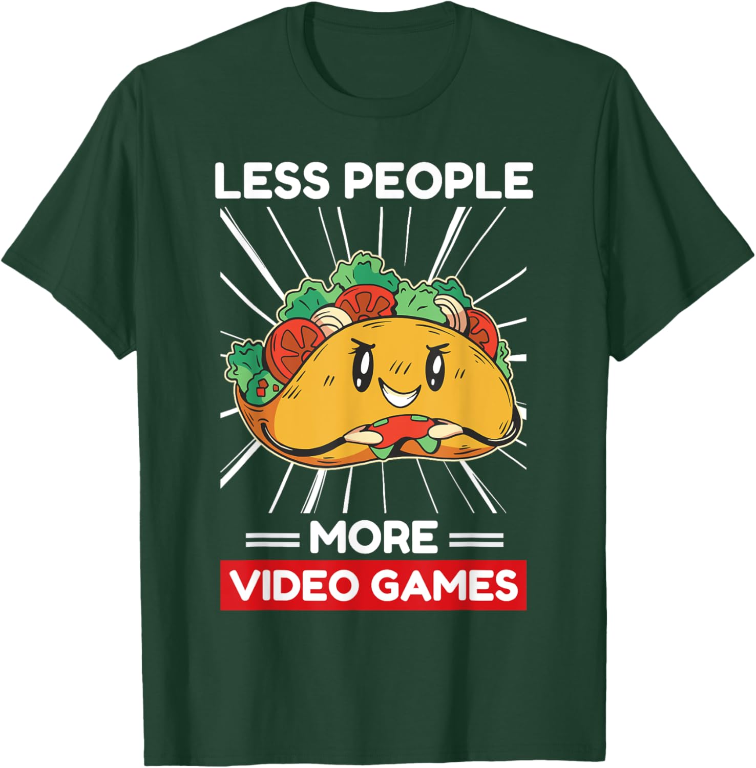 Cute Kawaii Taco Less People More Video Games T-Shirt - T-Shirt | Forest