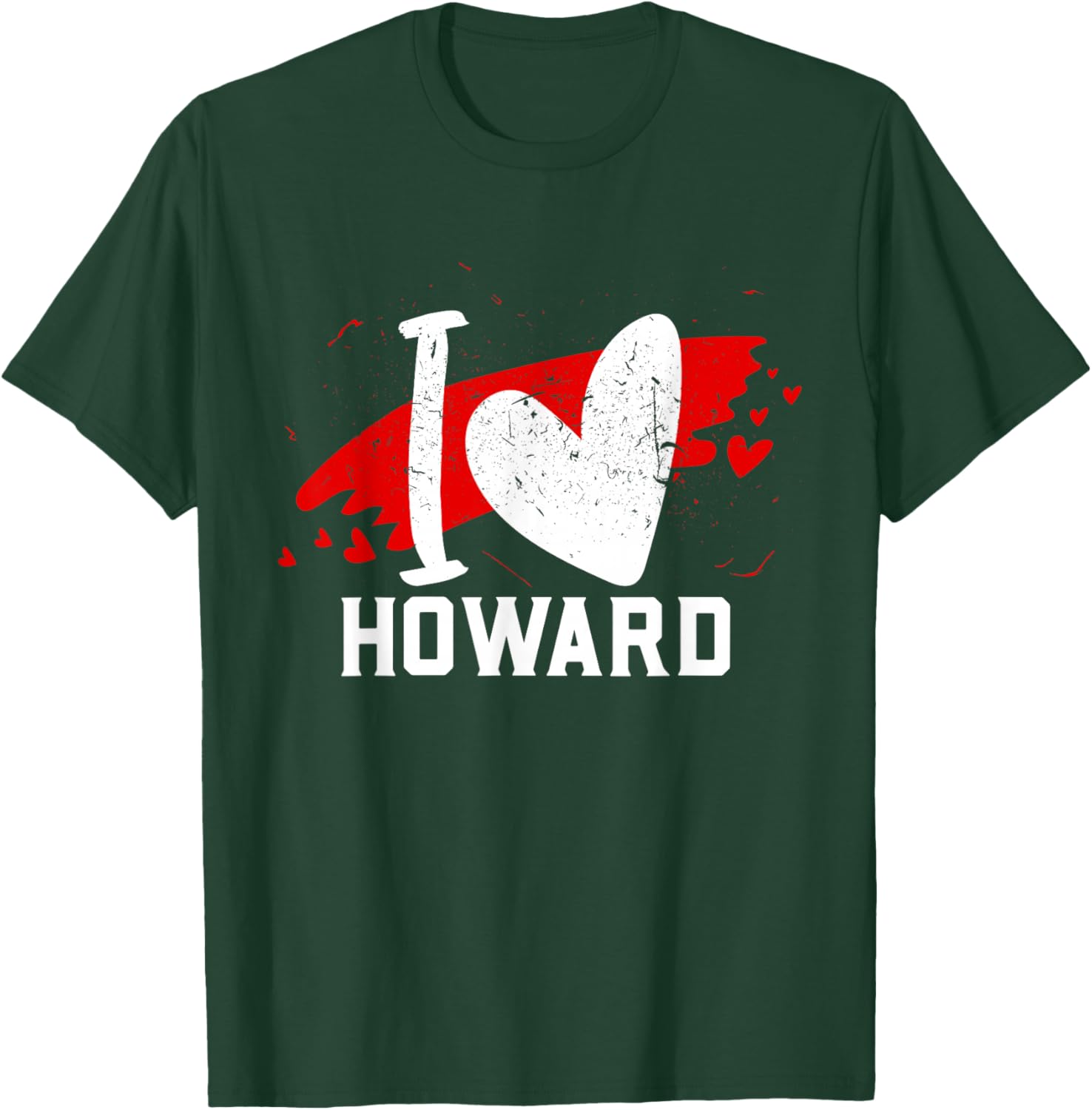 I Love Howard I Heart Howard T-Shirt - T-Shirt | Forest